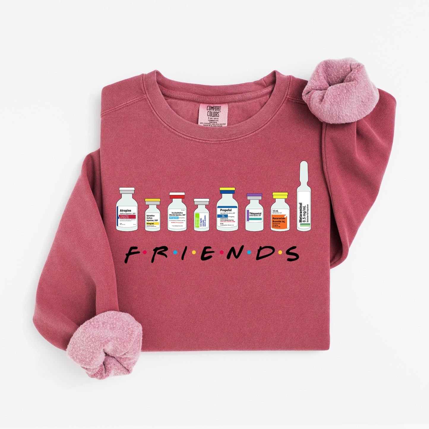 Friends Medicated Sweatshirt – Hospital Vial Crewneck for Nurses & Healthcare Besties