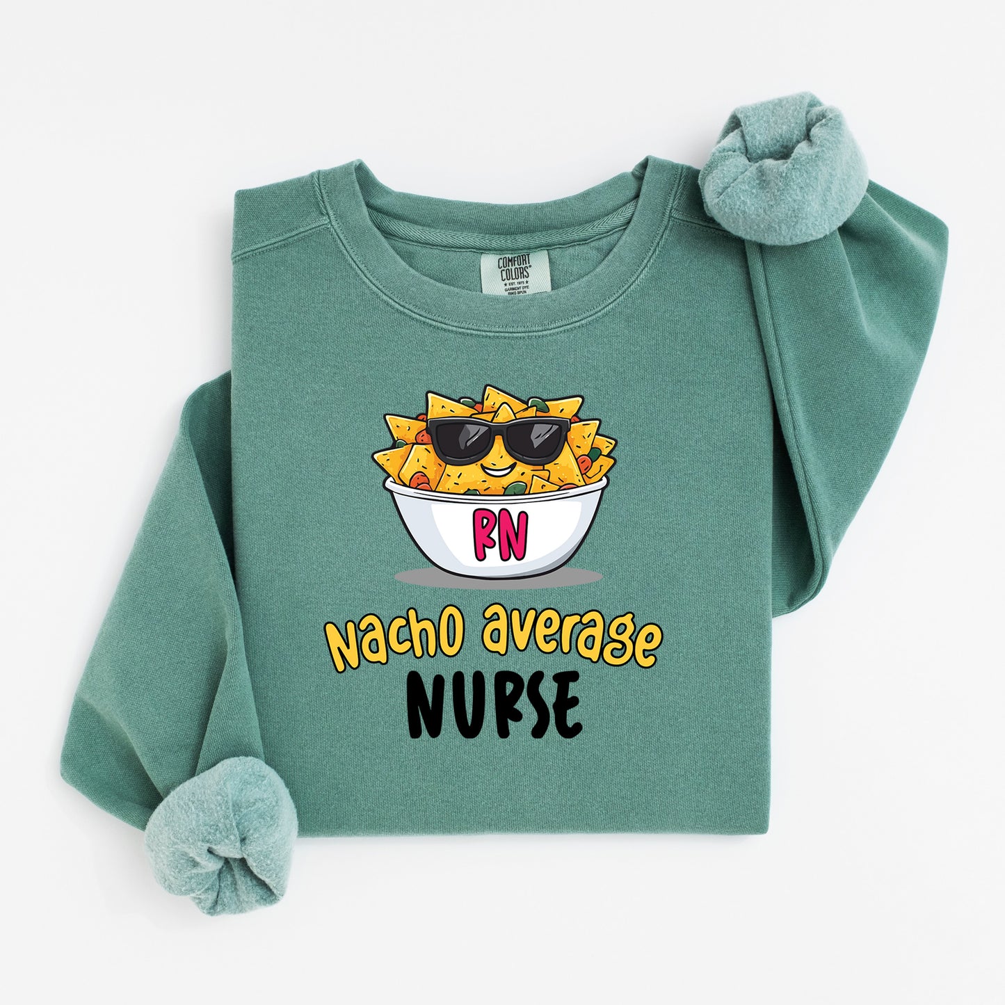 Nacho Average Nurse Sweatshirt – Funny Pun Crewneck with Cool Nacho Design