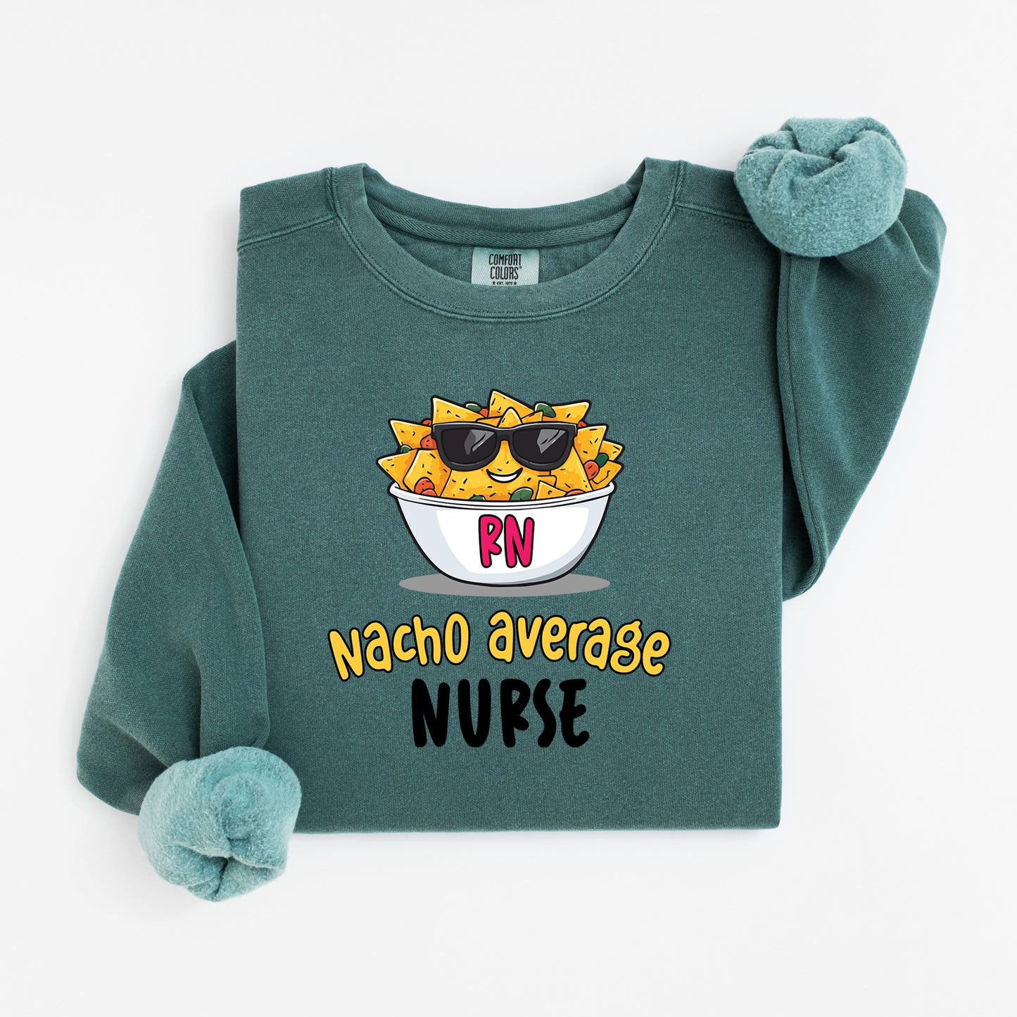 Nacho Average Nurse Sweatshirt – Funny Pun Crewneck with Cool Nacho Design
