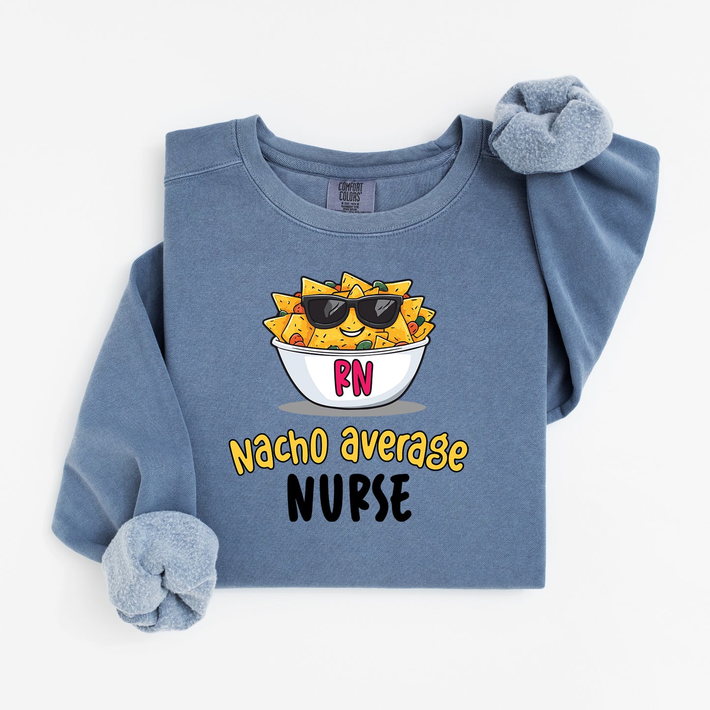 Nacho Average Nurse Sweatshirt – Funny Pun Crewneck with Cool Nacho Design