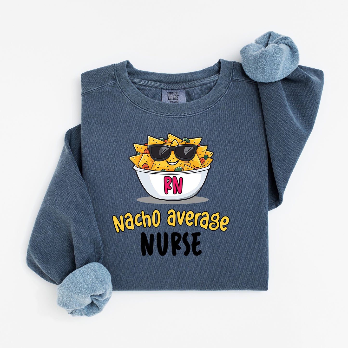 Nacho Average Nurse Sweatshirt – Funny Pun Crewneck with Cool Nacho Design
