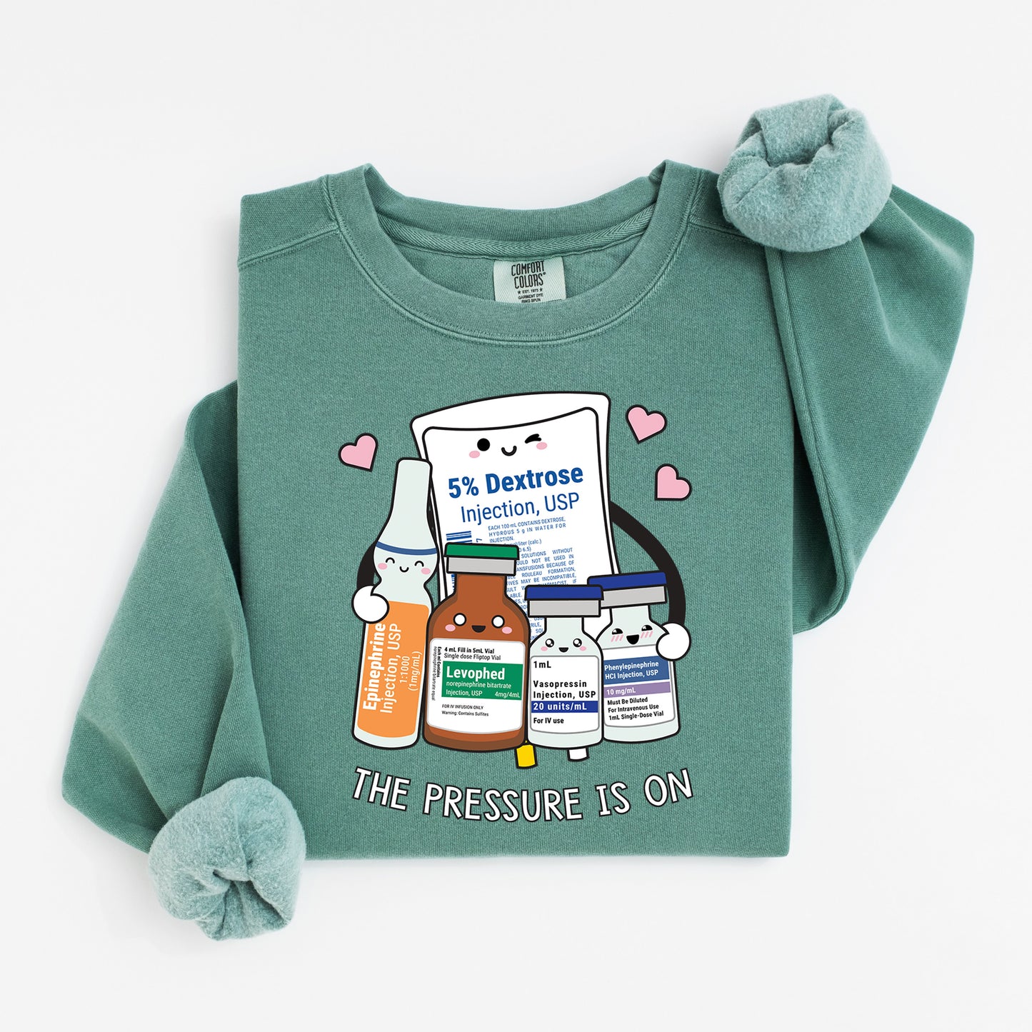 The Pressure Is On Sweatshirt – Funny Medical Crewneck for Nurses & Pharmacy Nerds