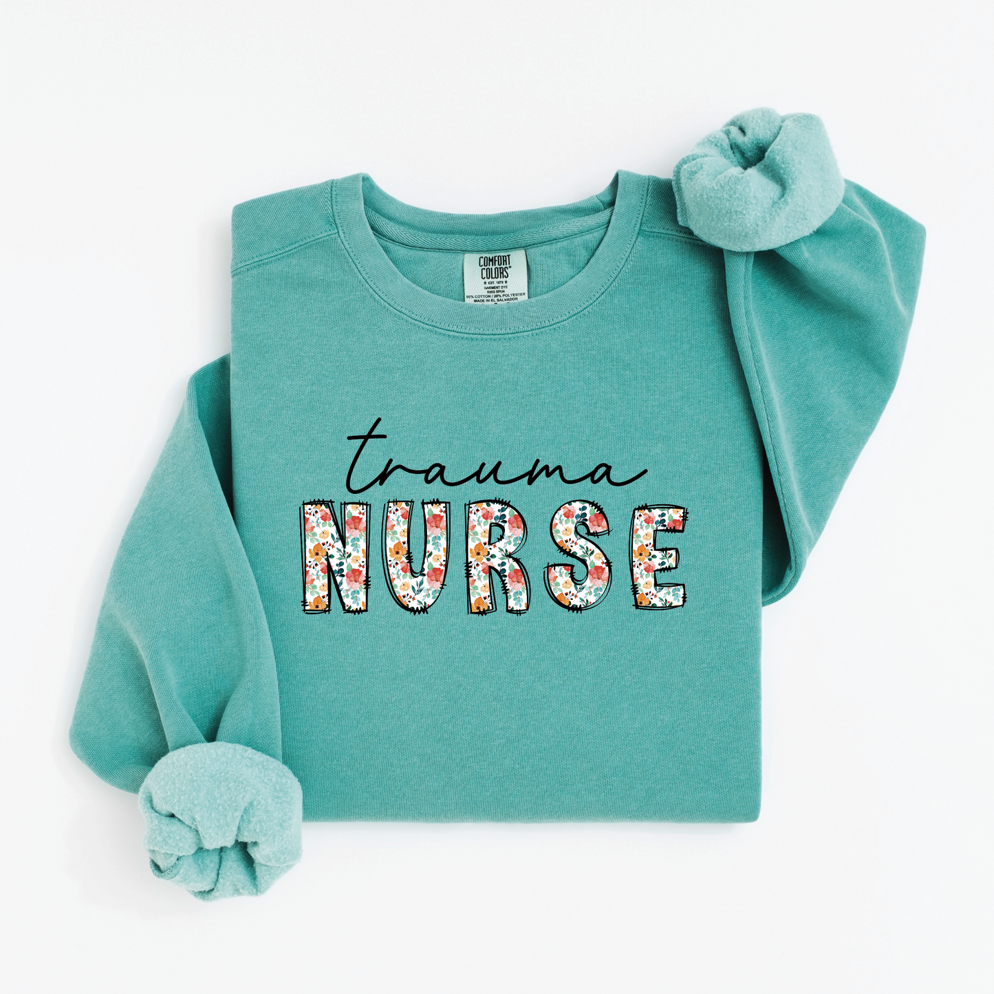 Trauma Nurse Sweatshirt – Floral & Script Crewneck for Emergency Nurses