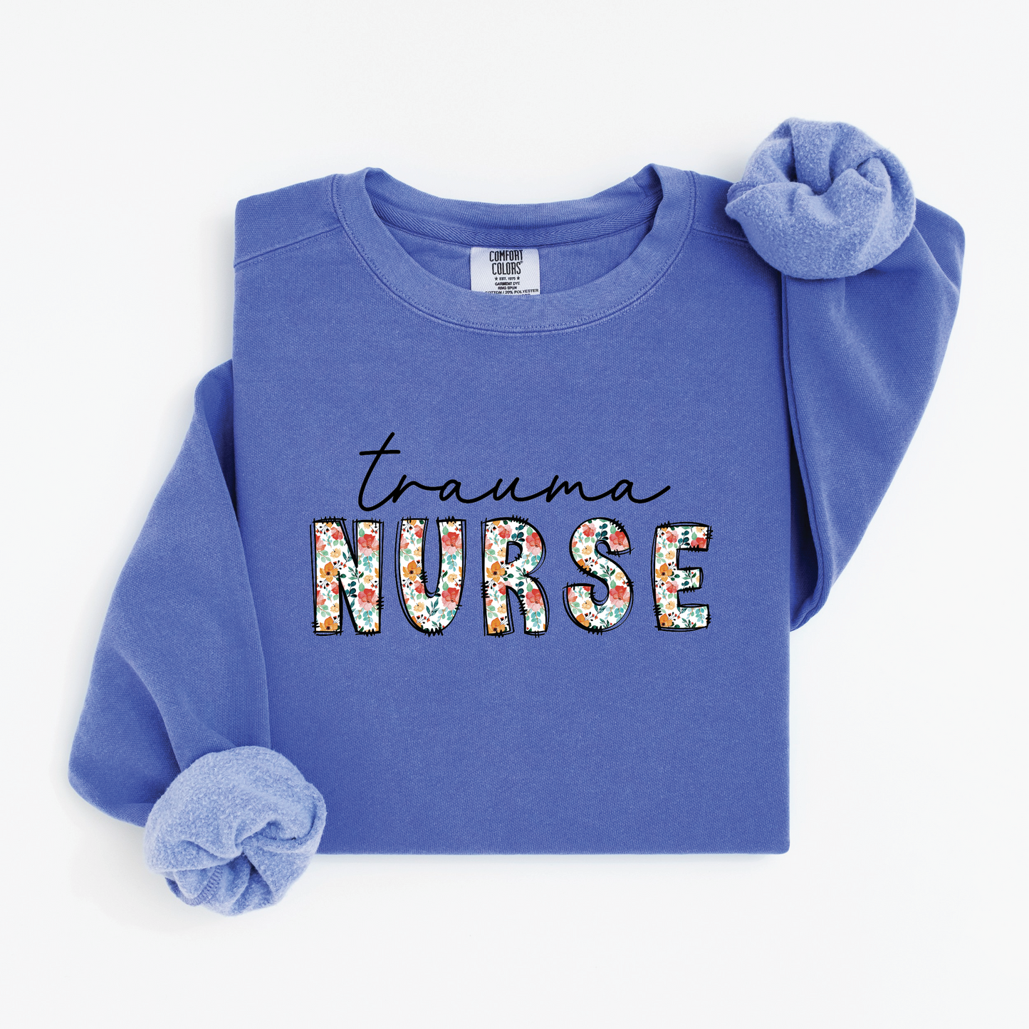 Trauma Nurse Sweatshirt – Floral & Script Crewneck for Emergency Nurses