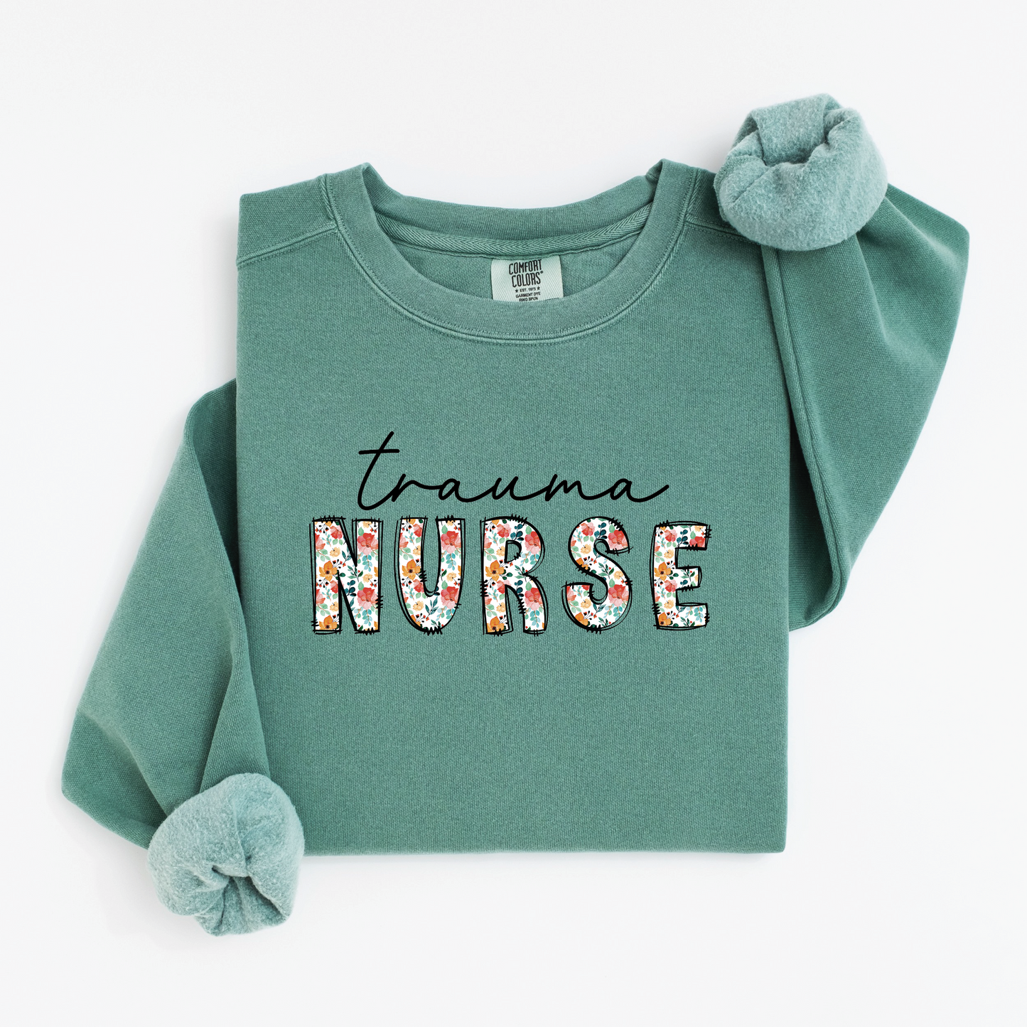 Trauma Nurse Sweatshirt – Floral & Script Crewneck for Emergency Nurses