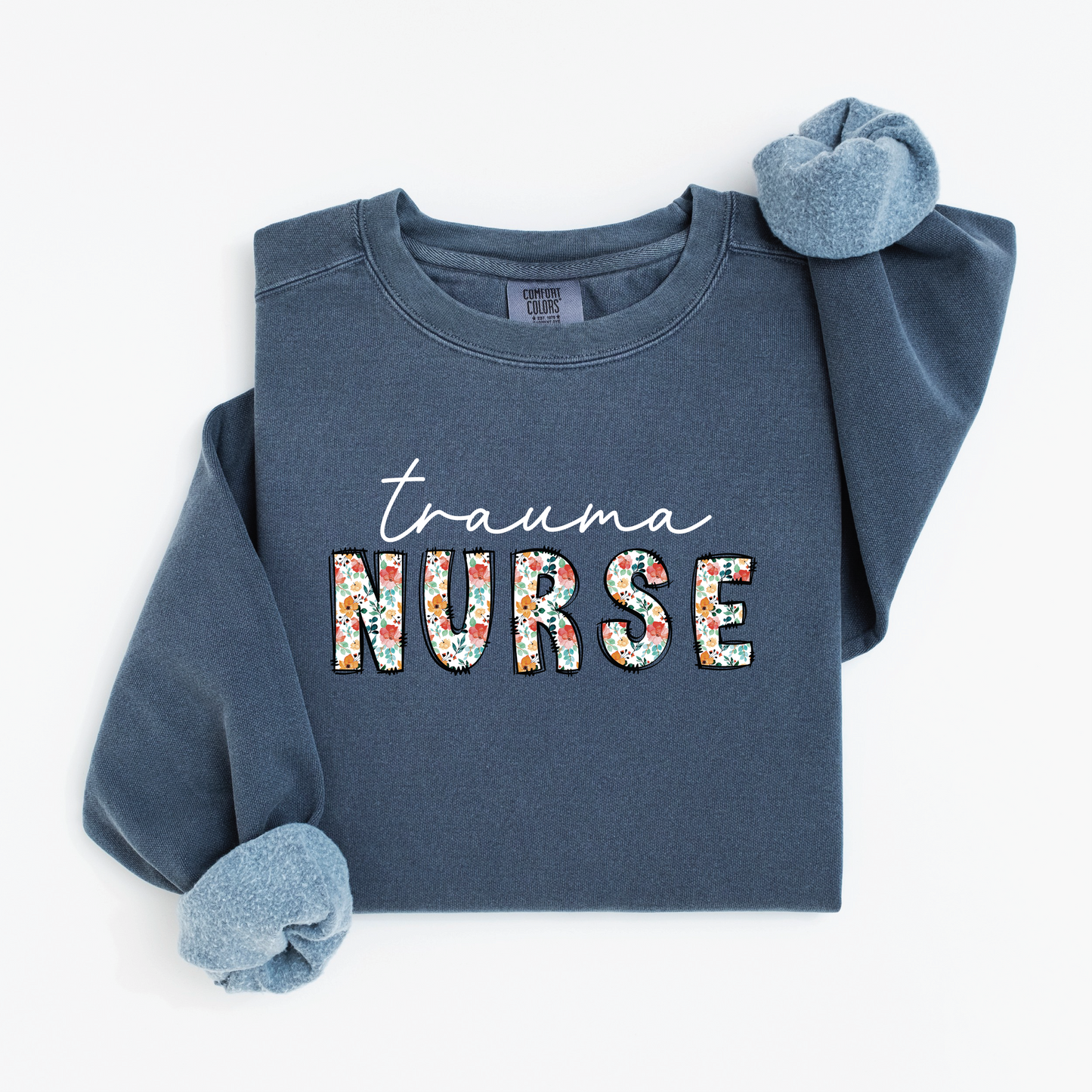 Trauma Nurse Sweatshirt – Floral & White Script Crewneck for Trauma Nurses