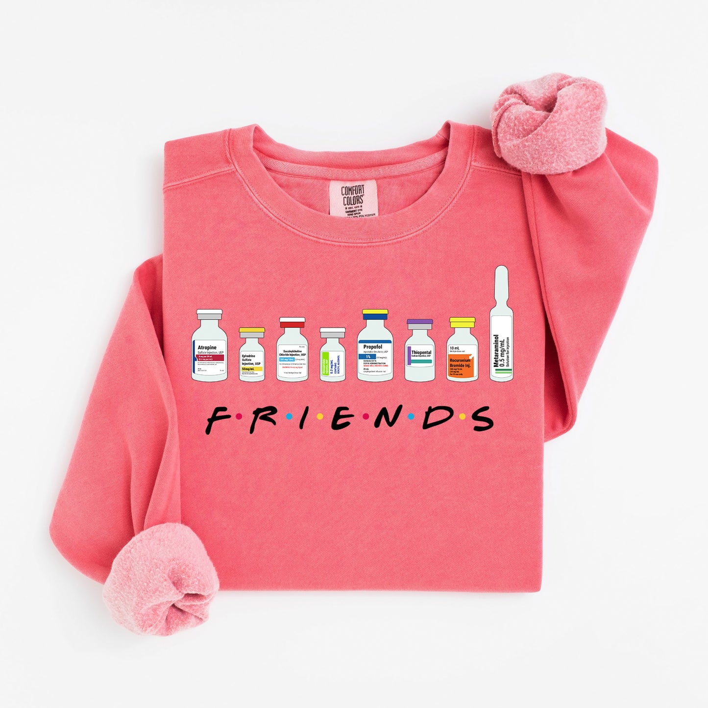 Friends Medicated Sweatshirt – Hospital Vial Crewneck for Nurses & Healthcare Besties