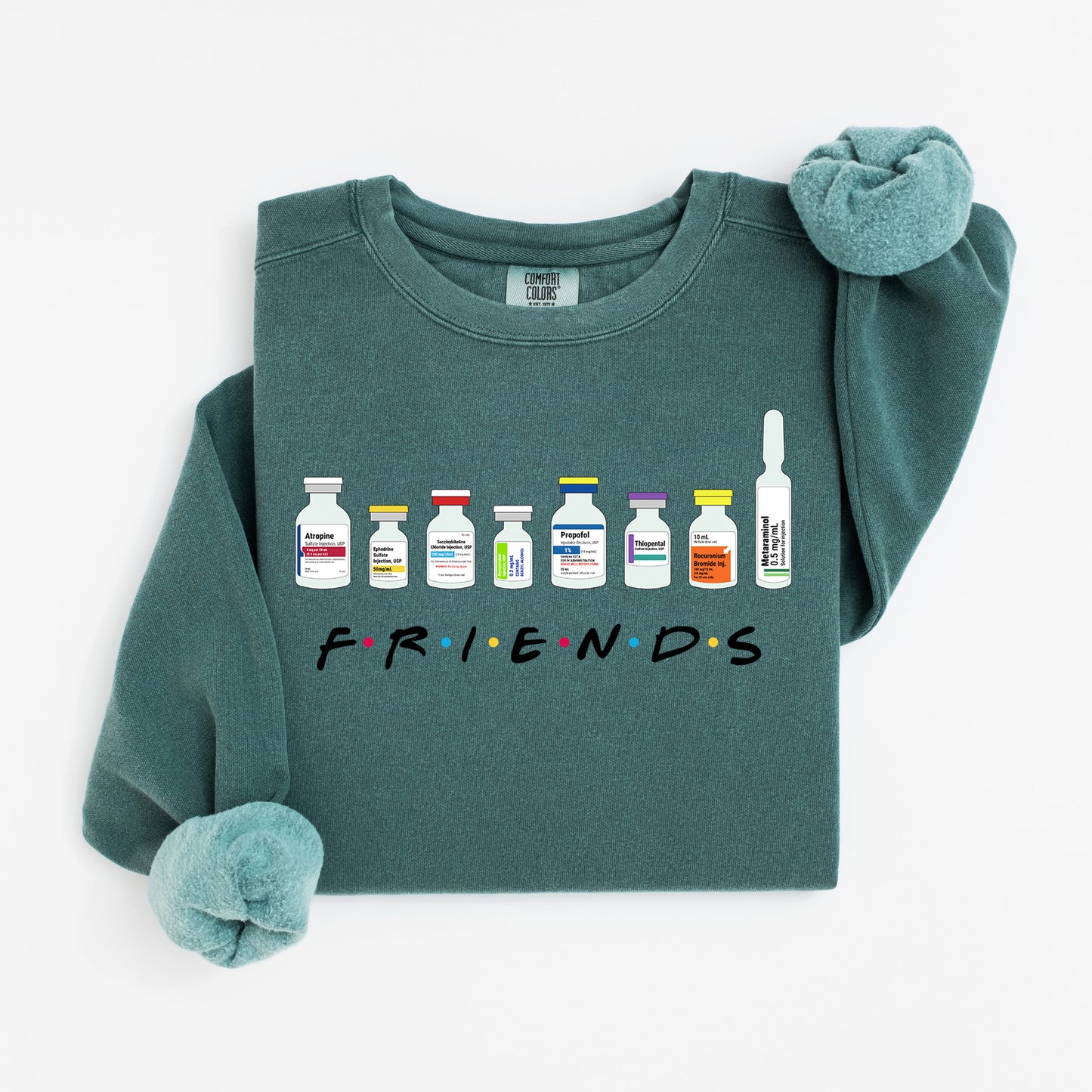 Friends Medicated Sweatshirt – Hospital Vial Crewneck for Nurses & Healthcare Besties