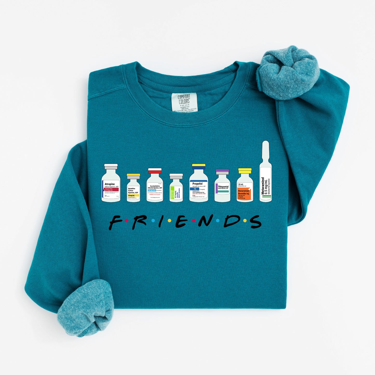 Friends Medicated Sweatshirt – Hospital Vial Crewneck for Nurses & Healthcare Besties