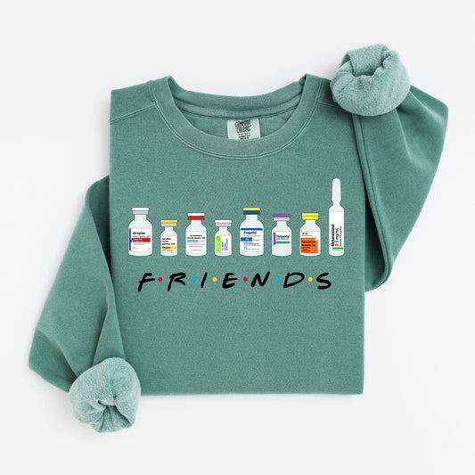 Friends Medicated Sweatshirt – Hospital Vial Crewneck for Nurses & Healthcare Besties