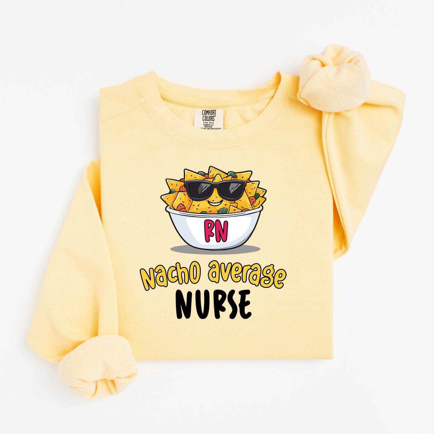 Nacho Average Nurse Sweatshirt – Funny Pun Crewneck with Cool Nacho Design