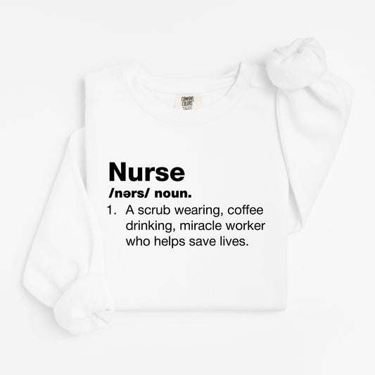 Nurse Definition Sweatshirt – Cozy Crewneck for Coffee-Driven Miracle Workers