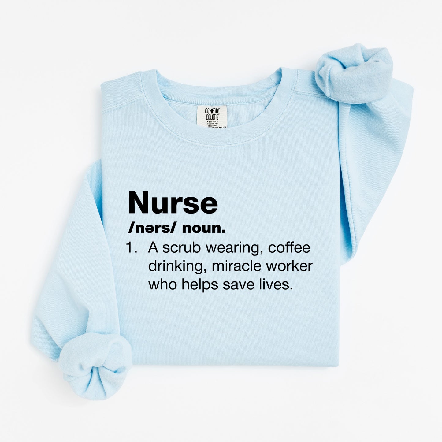 Nurse Definition Sweatshirt – Cozy Crewneck for Coffee-Driven Miracle Workers