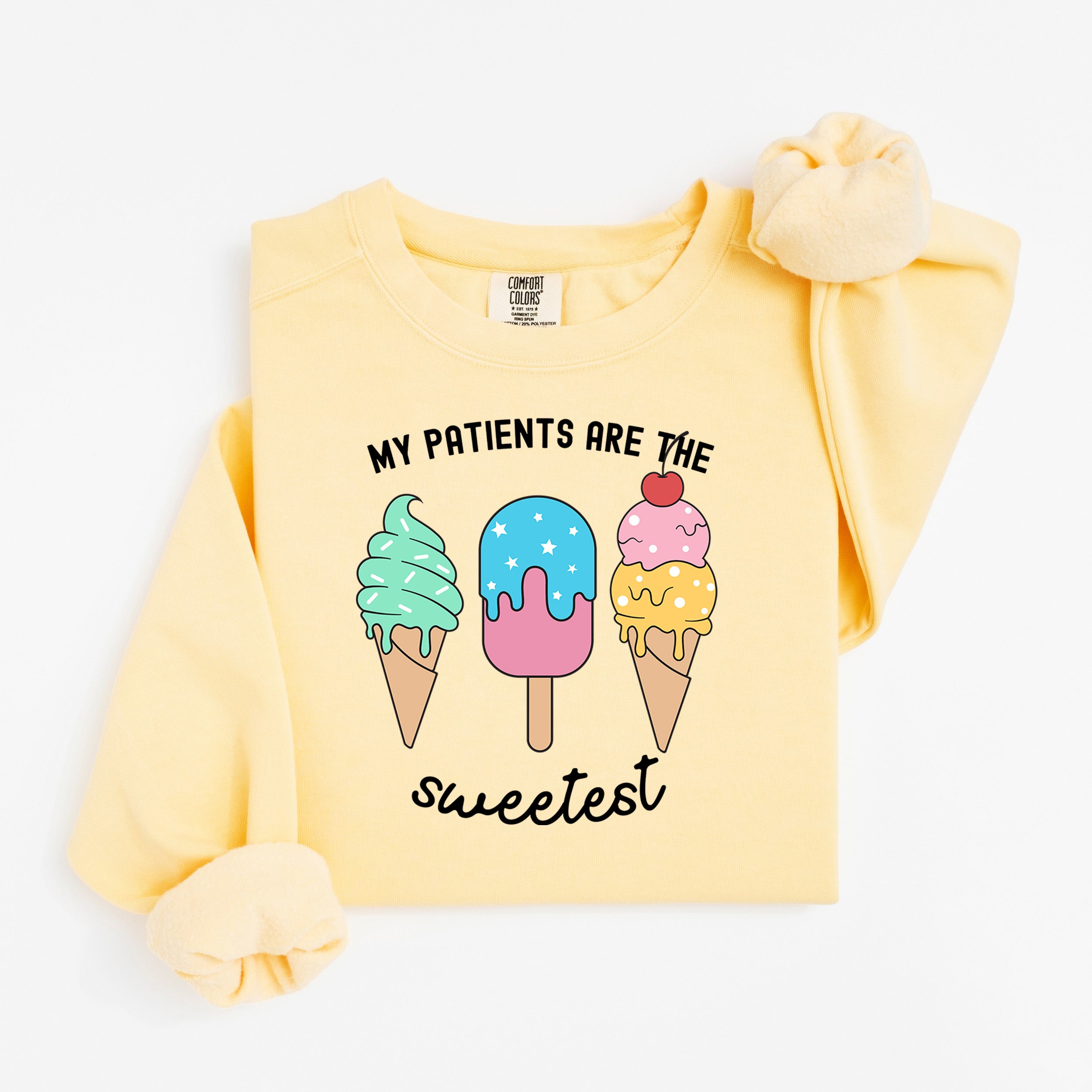 Sweetest Patients Sweatshirt for Pediatric Nurses