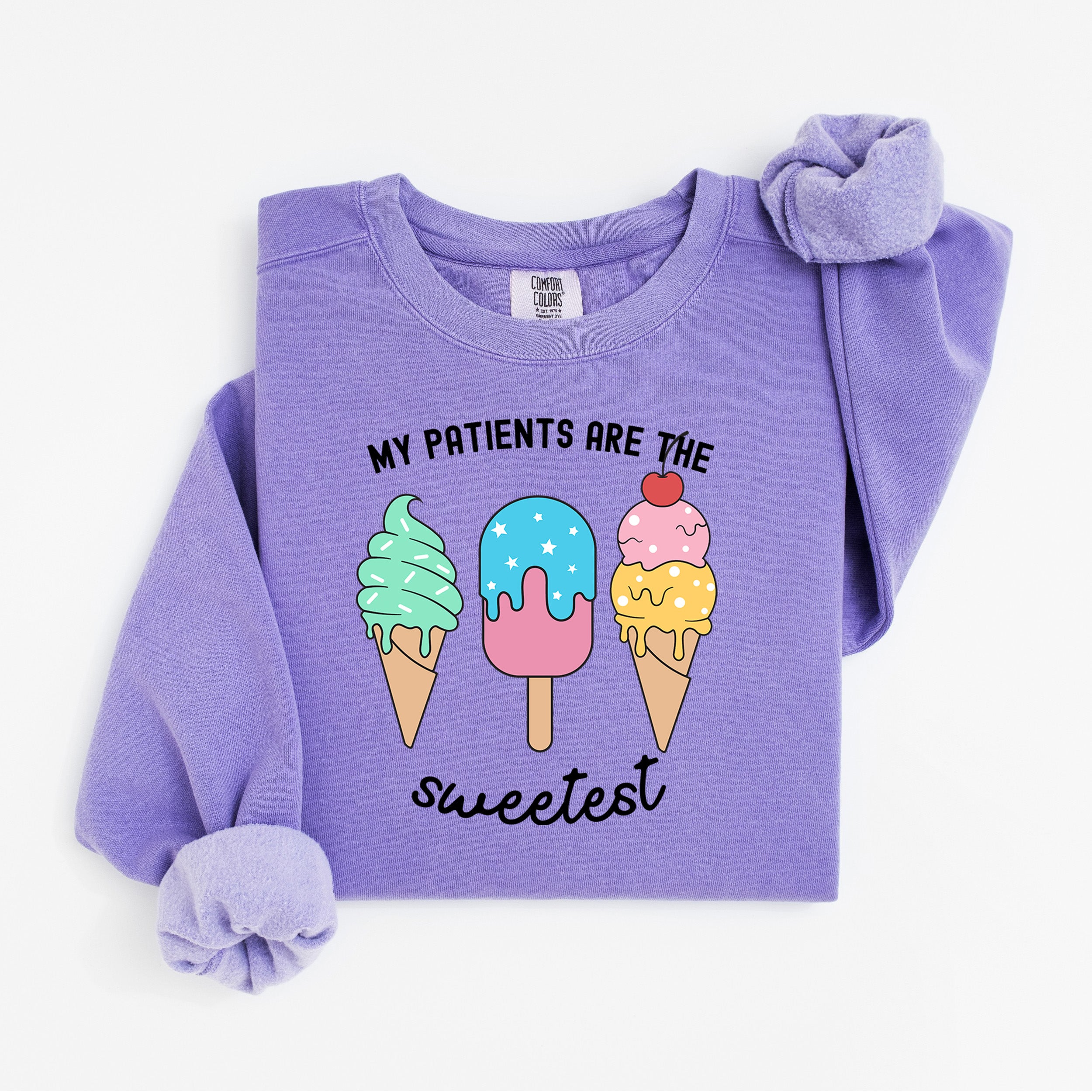 Sweetest Patients Sweatshirt for Pediatric Nurses