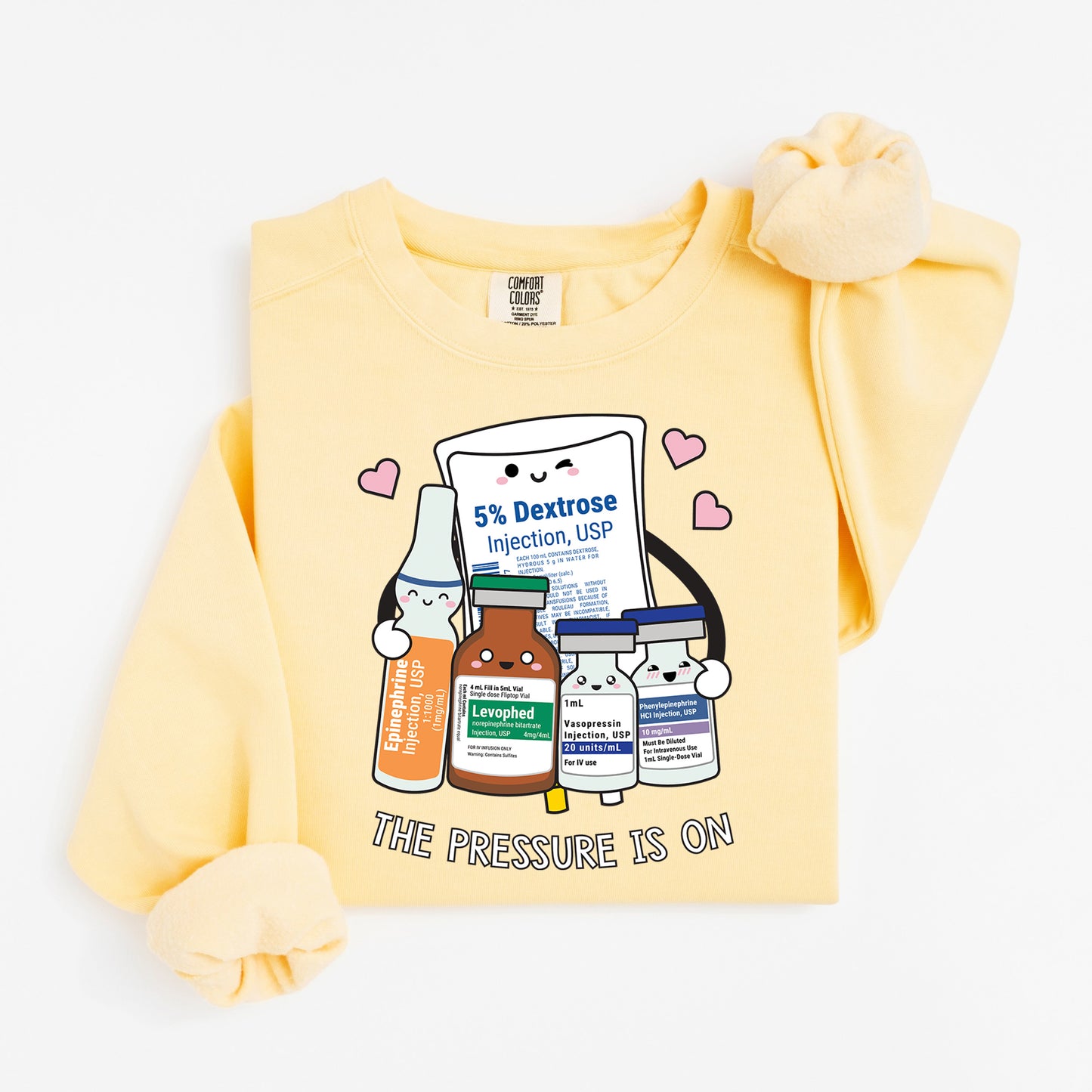 The Pressure Is On Sweatshirt – Funny Medical Crewneck for Nurses & Pharmacy Nerds