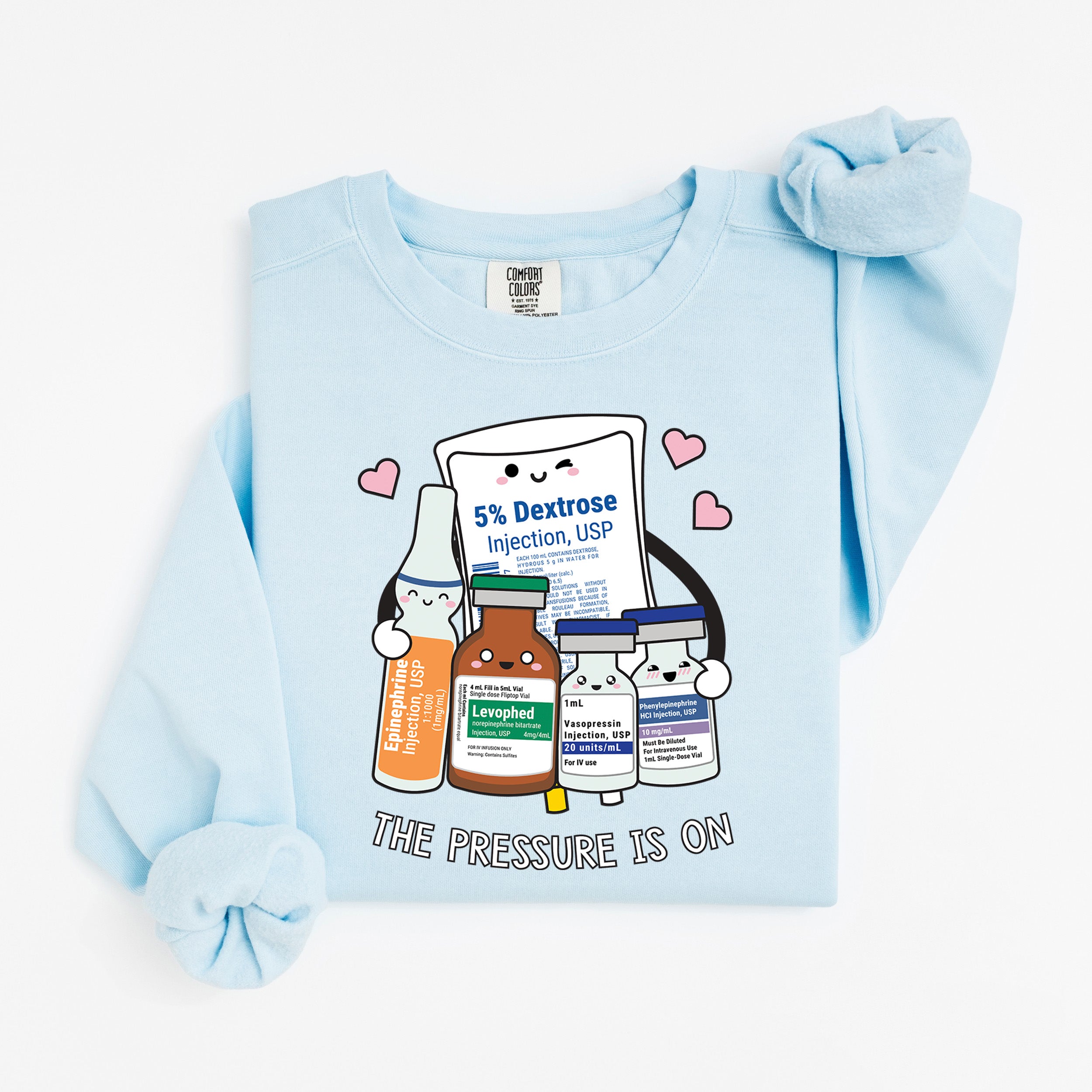 The Pressure Is On Sweatshirt For ICU Nurses