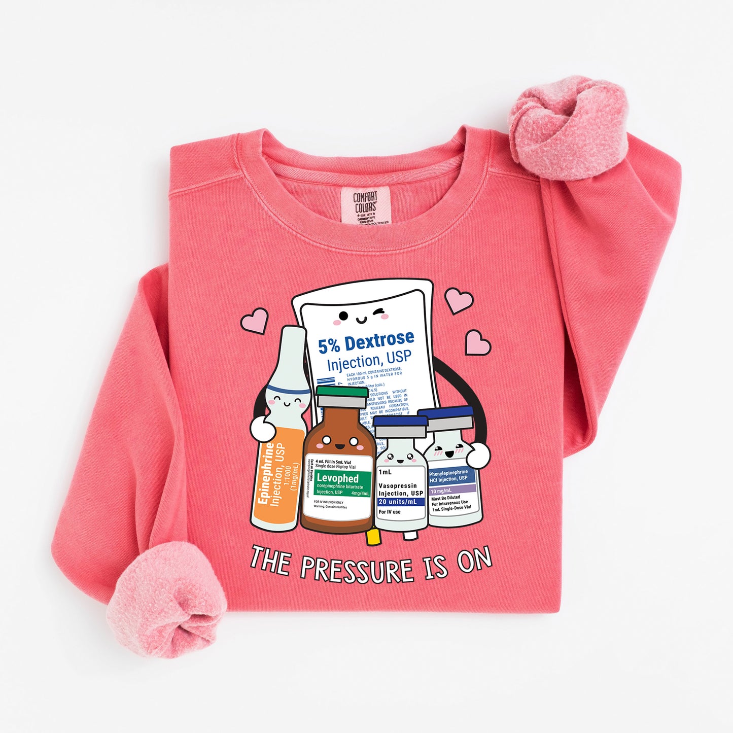 The Pressure Is On Sweatshirt – Funny Medical Crewneck for Nurses & Pharmacy Nerds