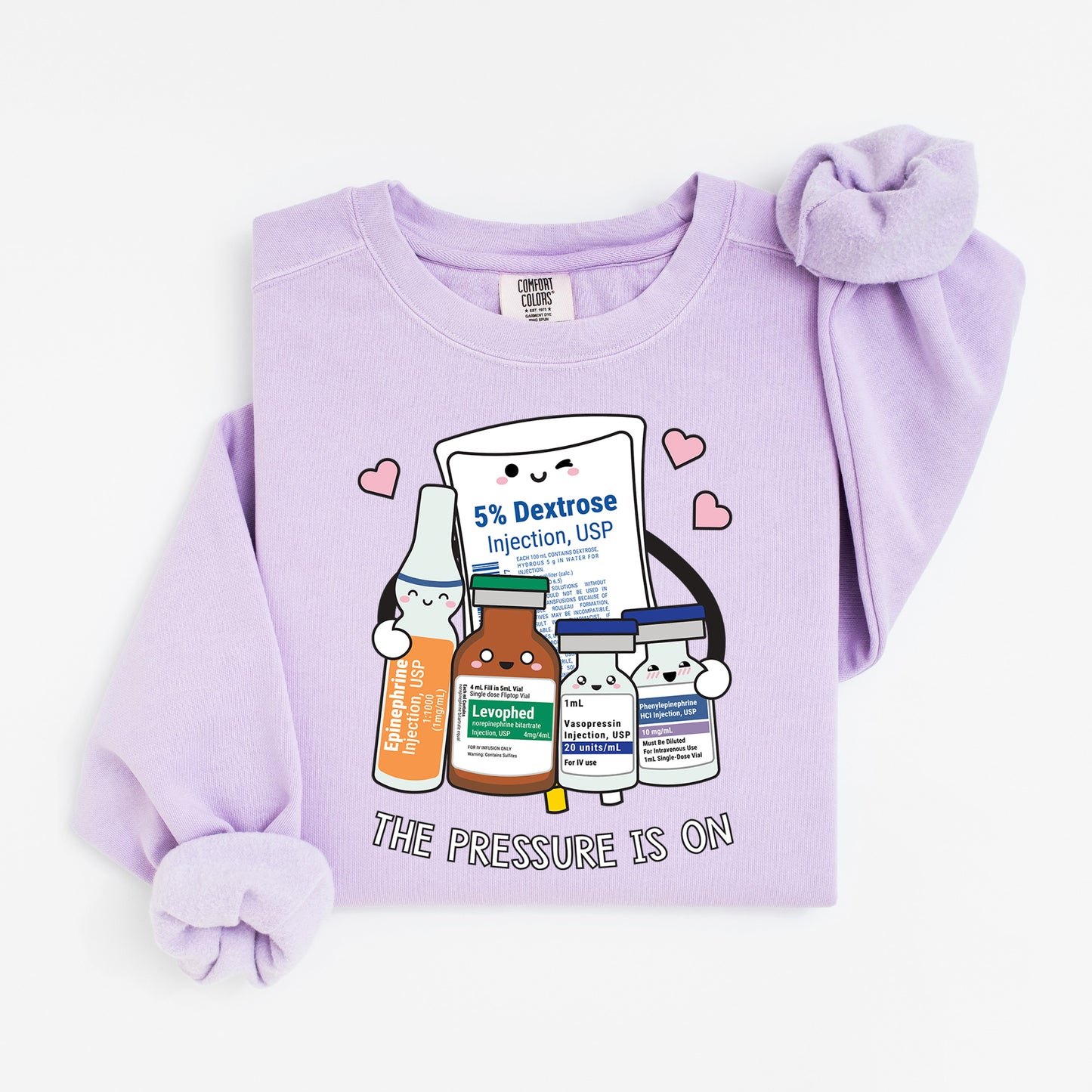 The Pressure Is On Sweatshirt – Funny Medical Crewneck for Nurses & Pharmacy Nerds