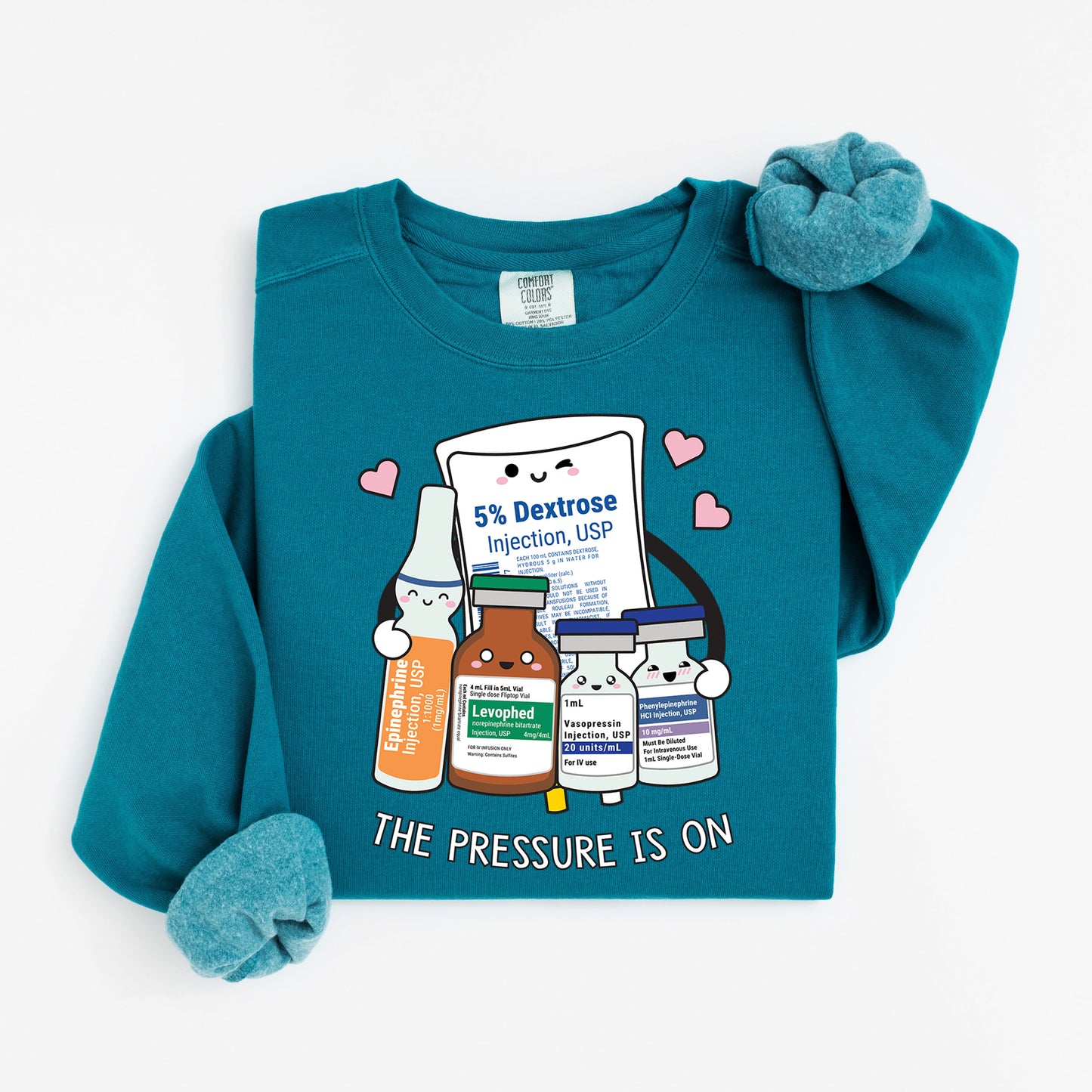 The Pressure Is On Sweatshirt – Funny Medical Crewneck for Nurses & Pharmacy Nerds