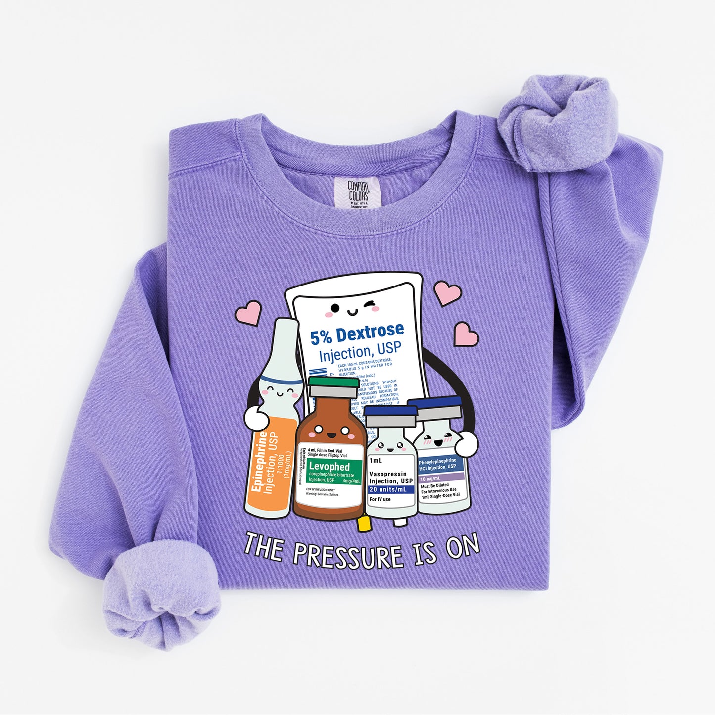 The Pressure Is On Sweatshirt – Funny Medical Crewneck for Nurses & Pharmacy Nerds