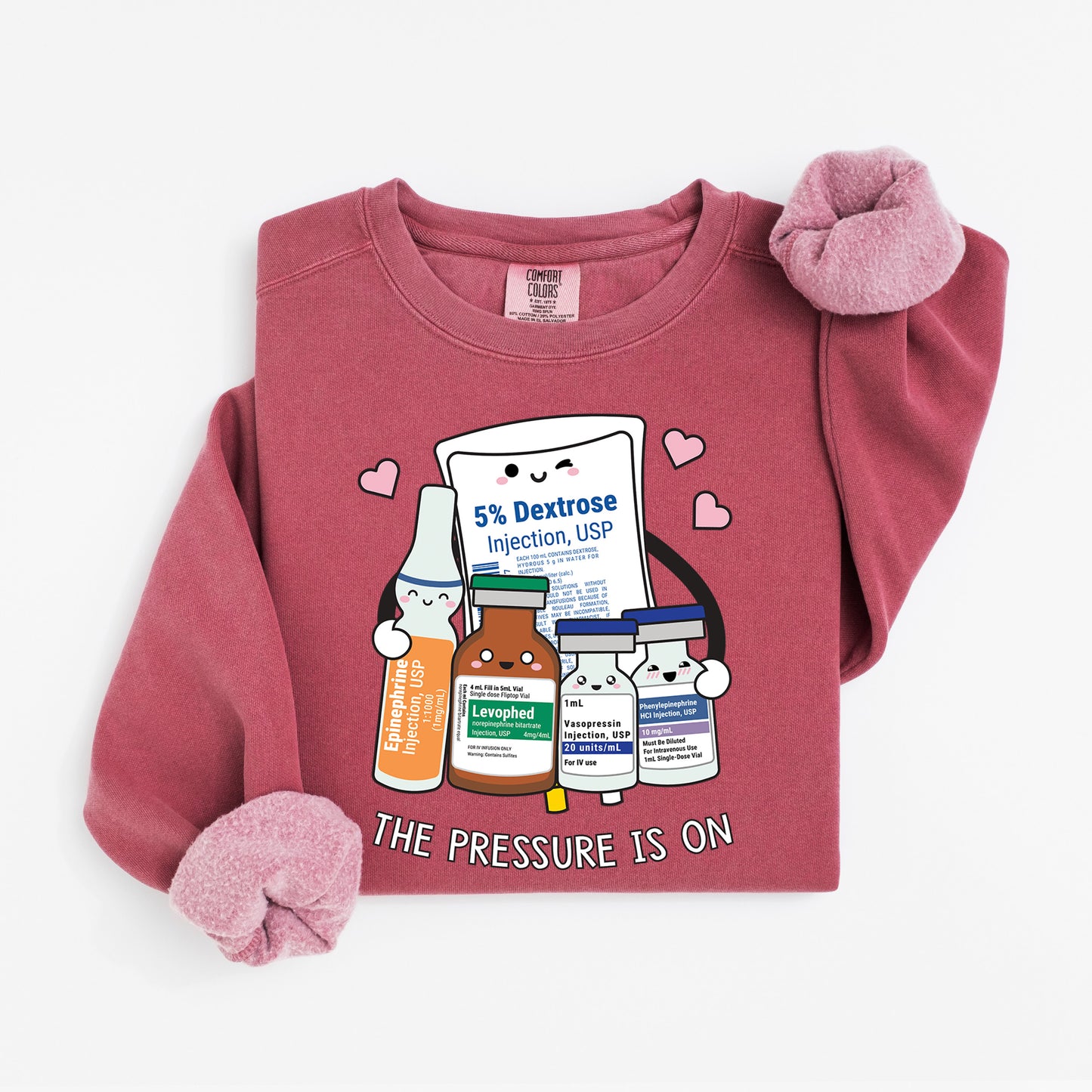 The Pressure Is On Sweatshirt – Funny Medical Crewneck for Nurses & Pharmacy Nerds