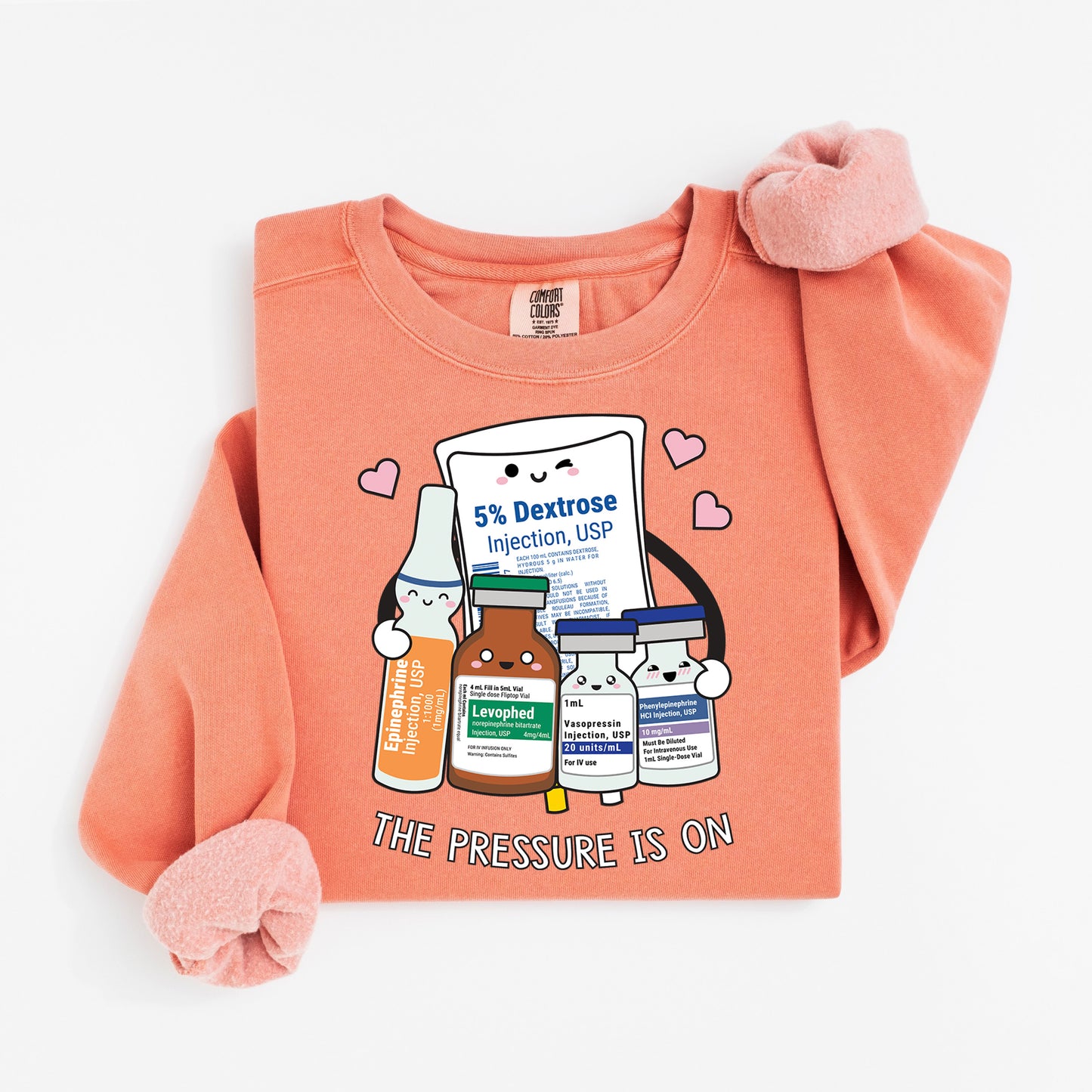 The Pressure Is On Sweatshirt – Funny Medical Crewneck for Nurses & Pharmacy Nerds