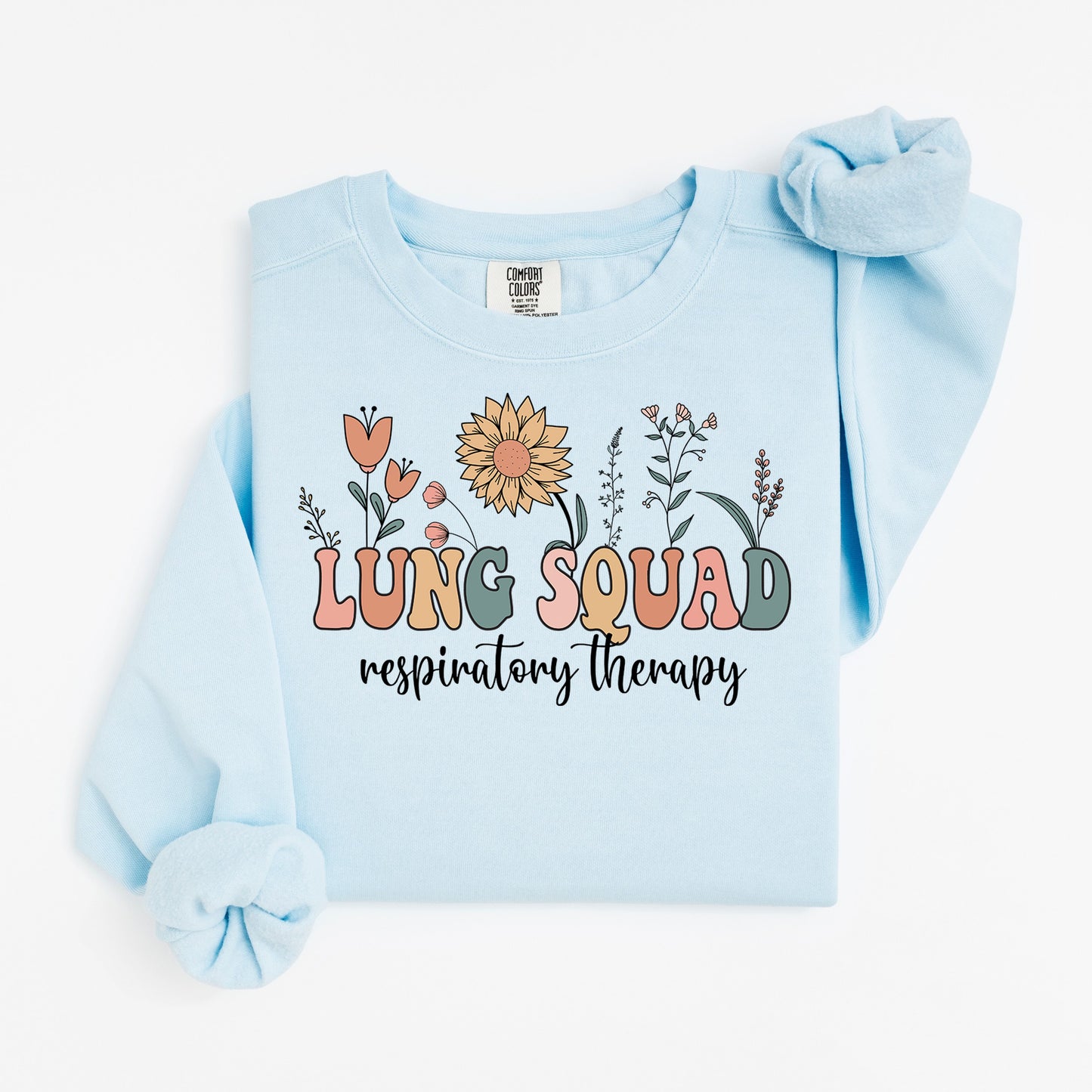 Lung Squad Sweatshirt – Groovy Floral Crewneck for Respiratory Nurses & RTs