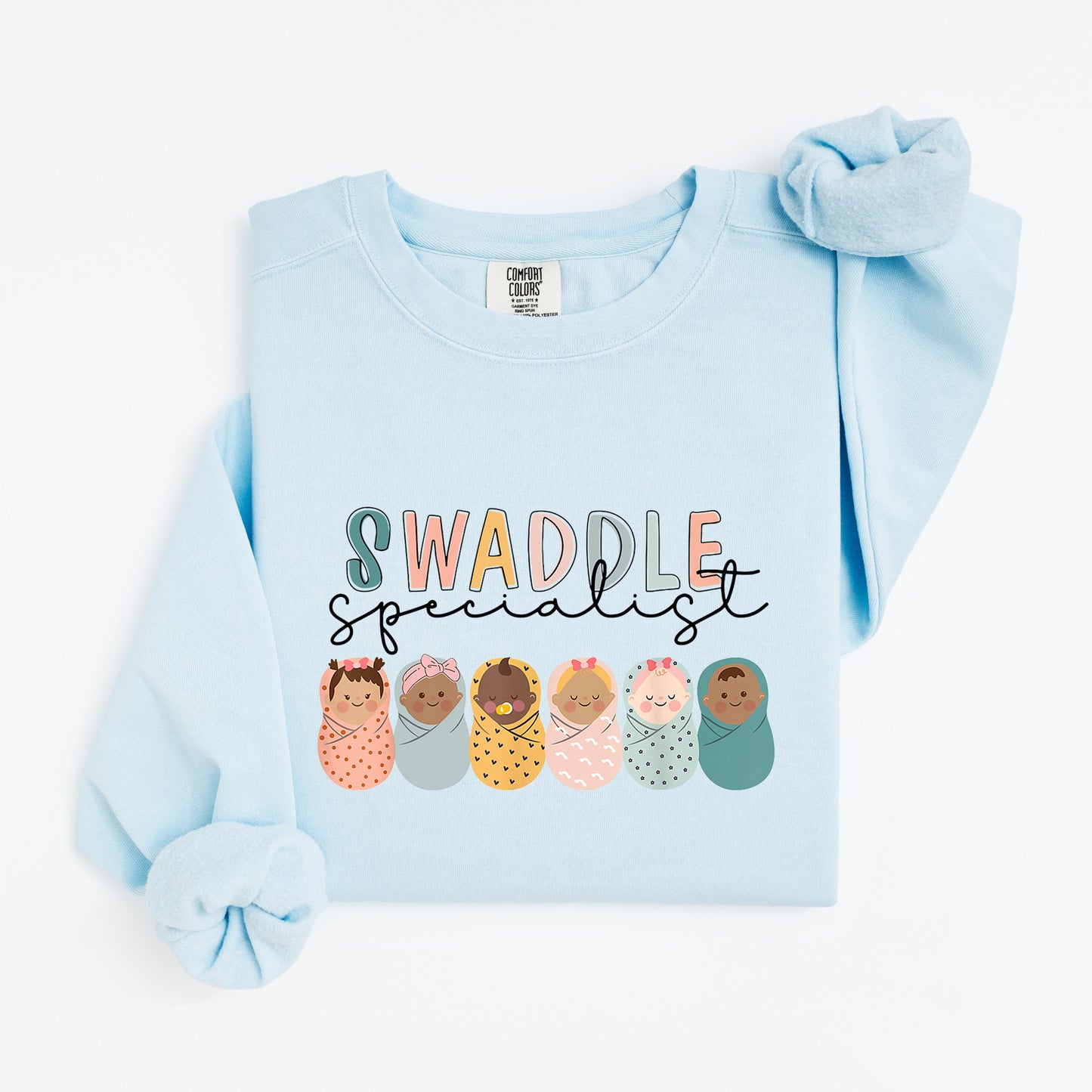 Swaddle Specialist Sweatshirt – Crewneck for Baby-Loving Nurses