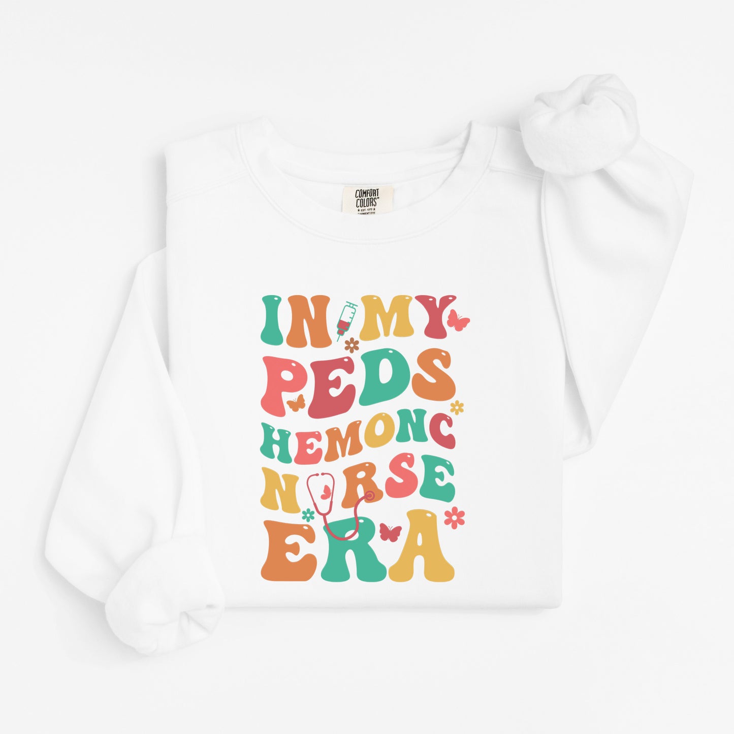 In My PEDS Hemonc Nurse Era Sweatshirt – Colorful Groovy Crewneck for Pediatric Oncology Nurses