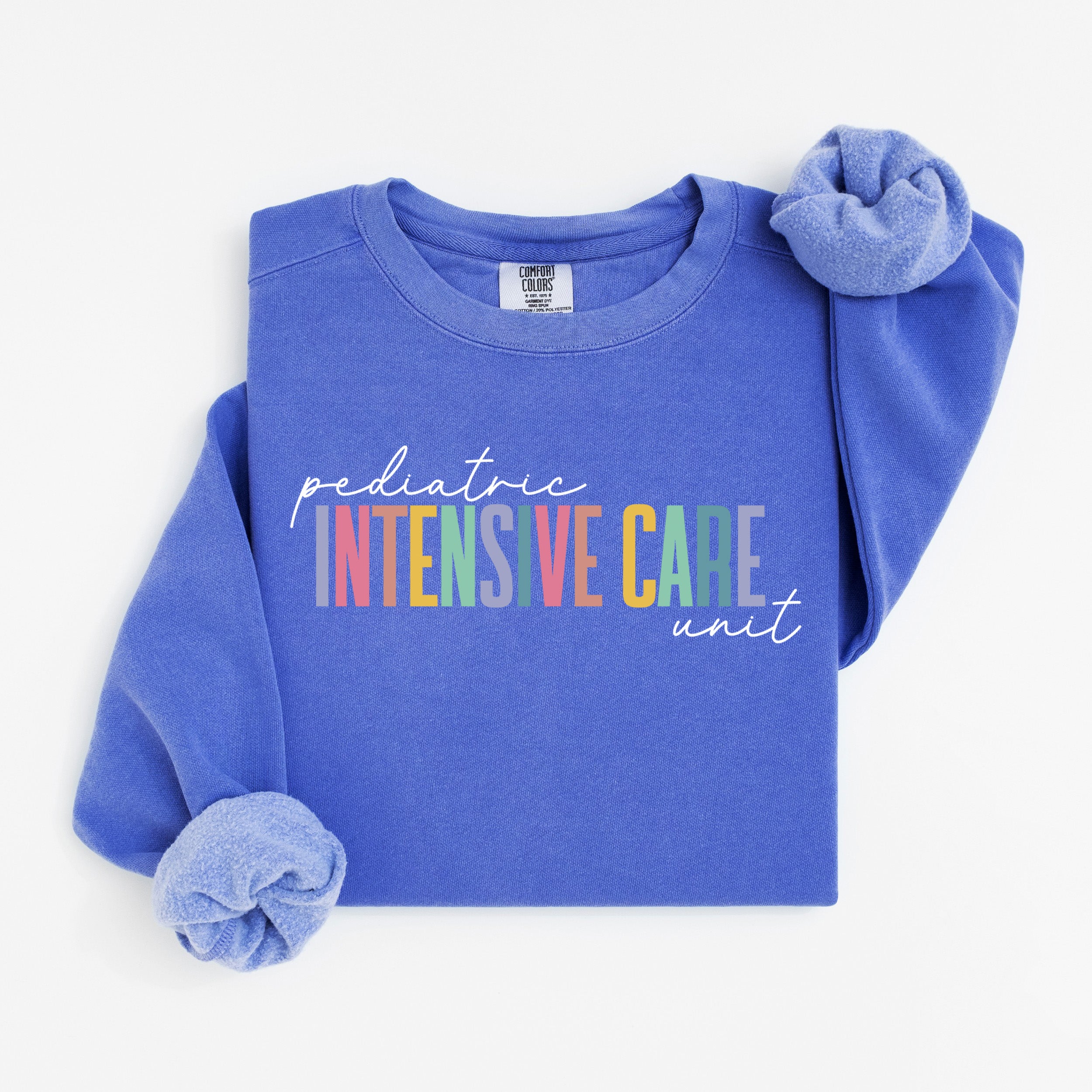Pediatric Intensive Care Unit Nurse Sweatshirt