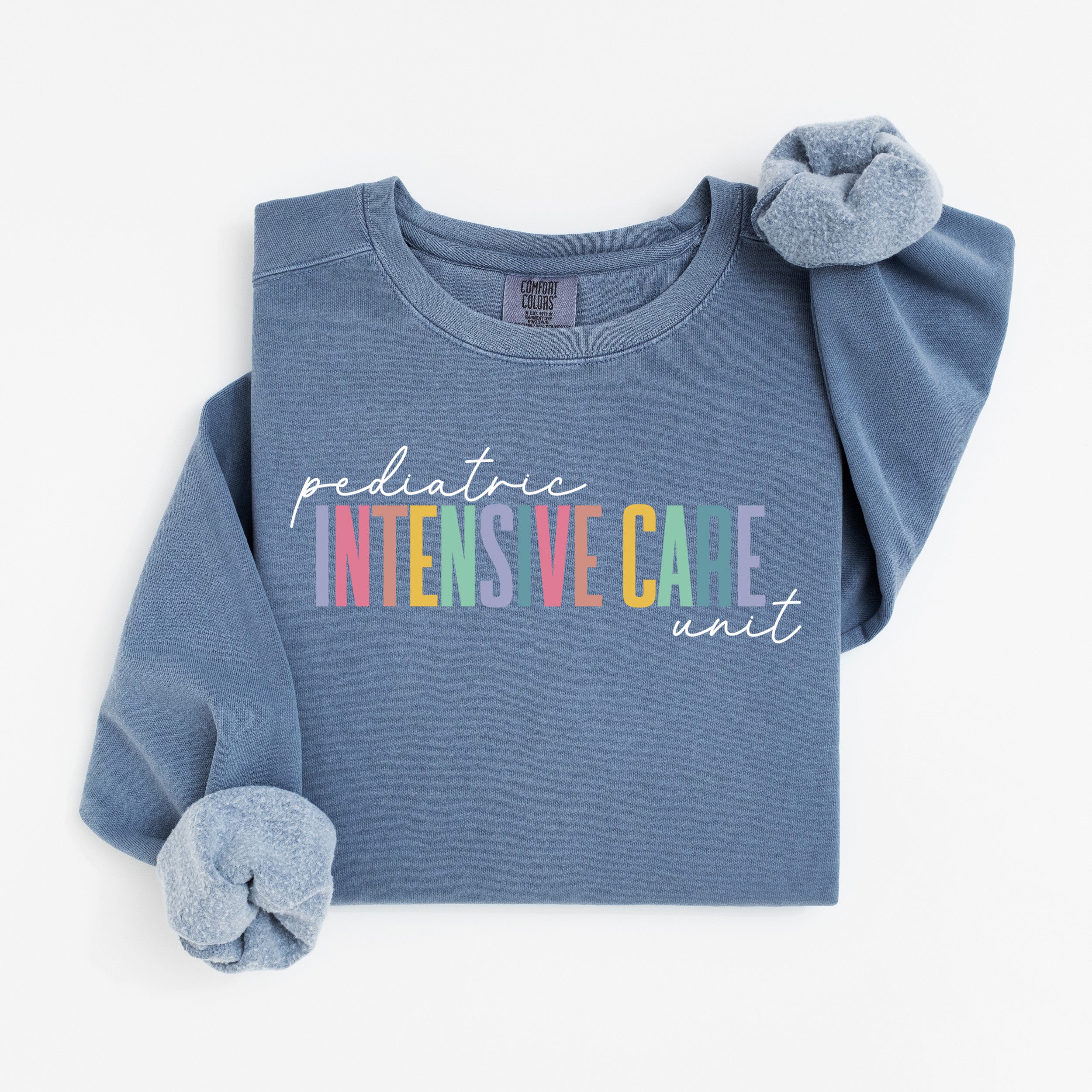 Pediatric Intensive Care Unit Nurse Sweatshirt