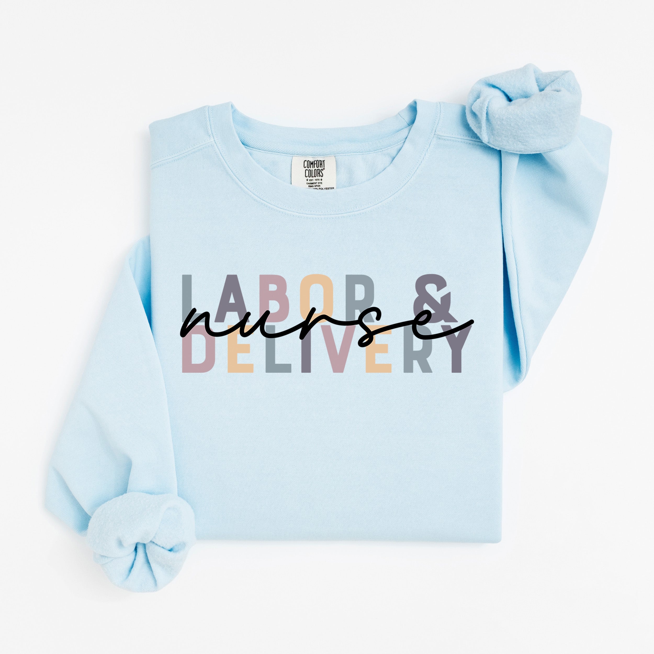 Labor & Delivery Nurse Sweatshirt