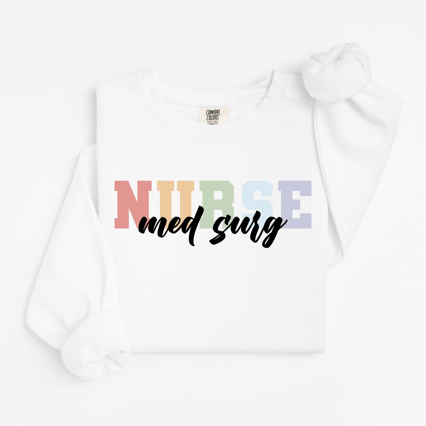 Med Surg Sweatshirt – Cozy Gift for Medical Surgical Nurses