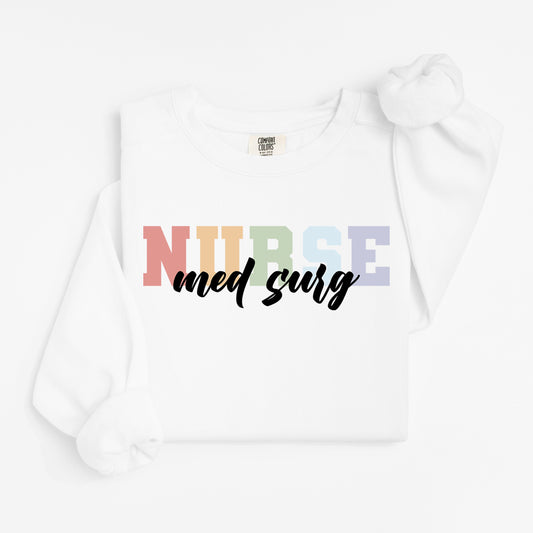Med Surg Sweatshirt – Cozy Gift for Medical Surgical Nurses