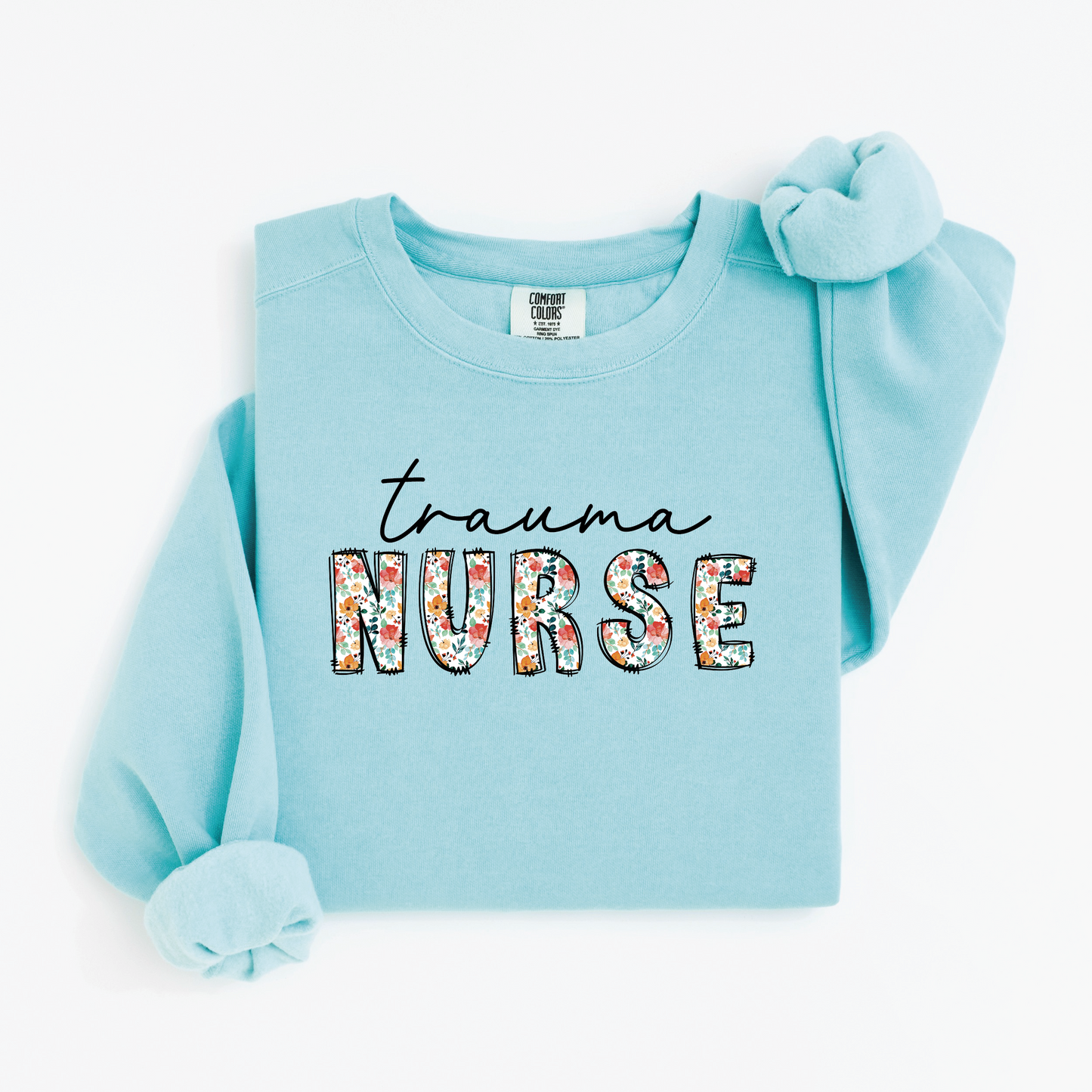 Trauma Nurse Sweatshirt – Floral & Script Crewneck for Emergency Nurses