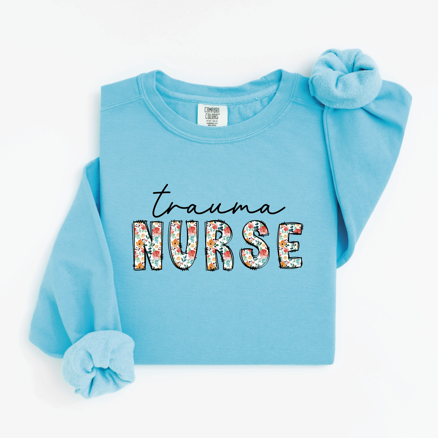 Trauma Nurse Sweatshirt – Floral & Script Crewneck for Emergency Nurses