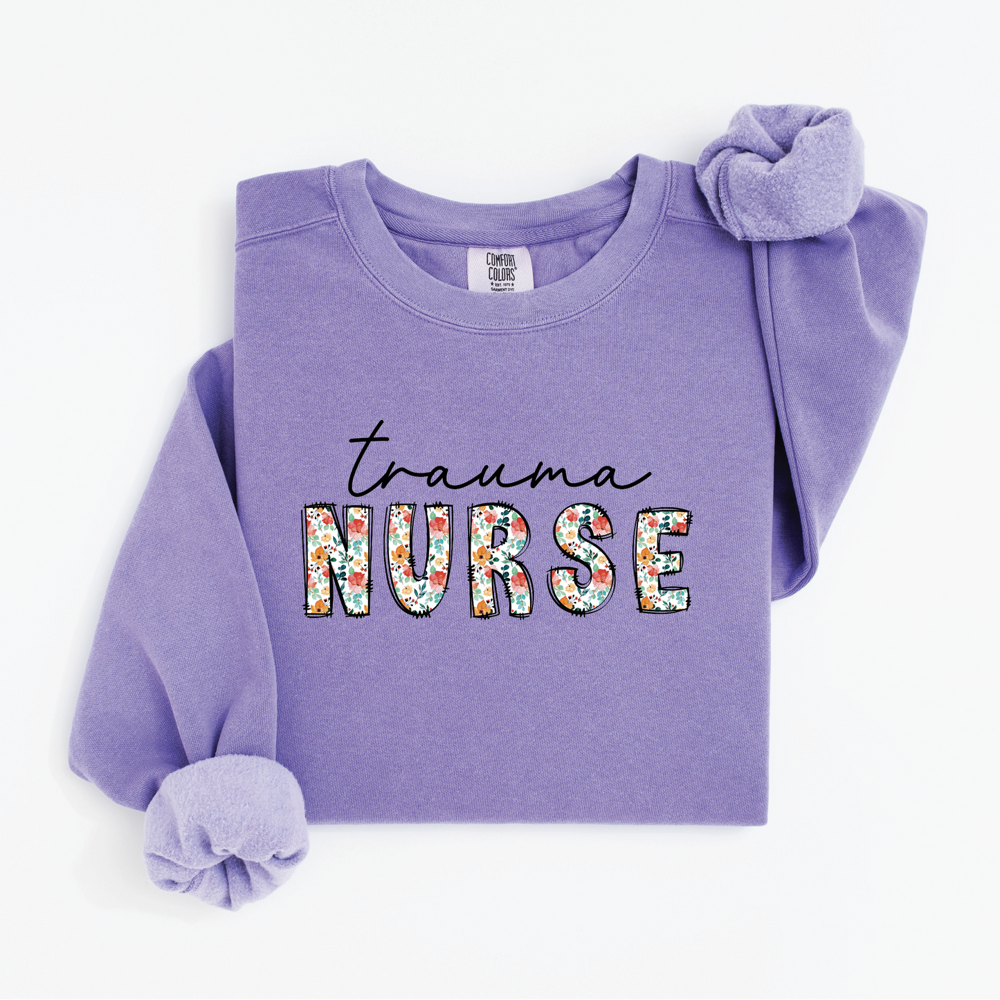 Trauma Nurse Sweatshirt – Floral & Script Crewneck for Emergency Nurses