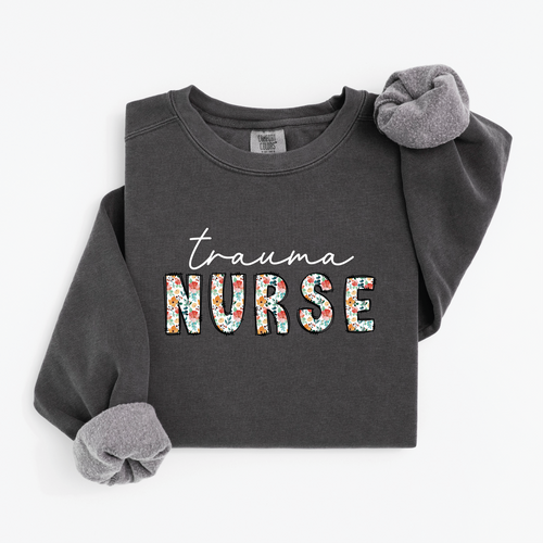 Floral Trauma Nurse Sweatshirt (White Script)