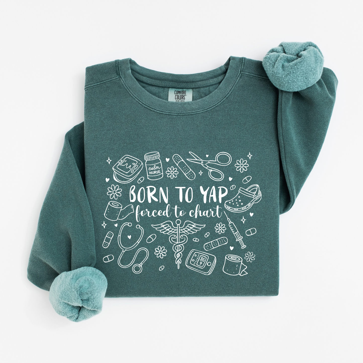Born to Yap, Forced to Chart Sweatshirt – Funny Nurse Doodle Crewneck