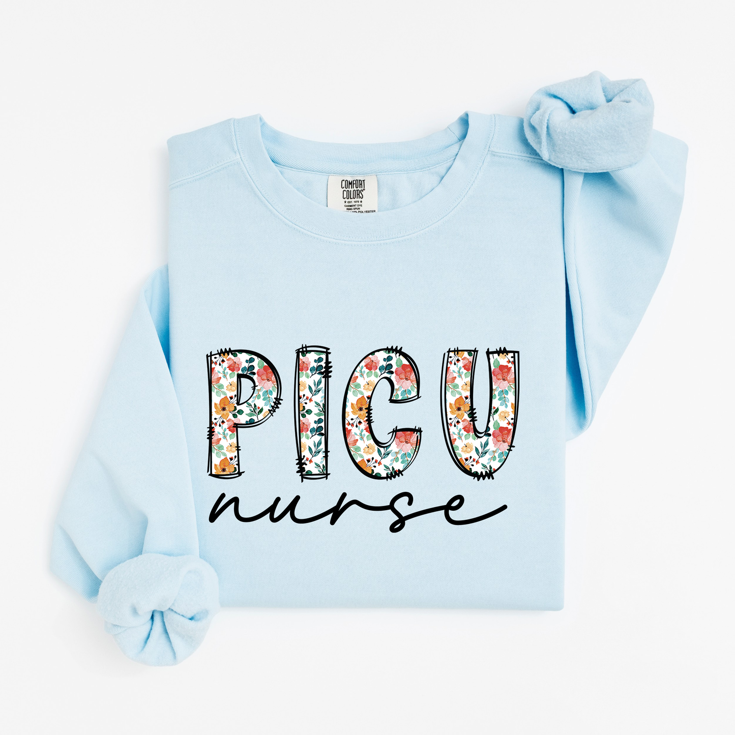 Floral PICU Nurse Sweatshirt – Soft & Stylish Crewneck for Pediatric ICU Nurses