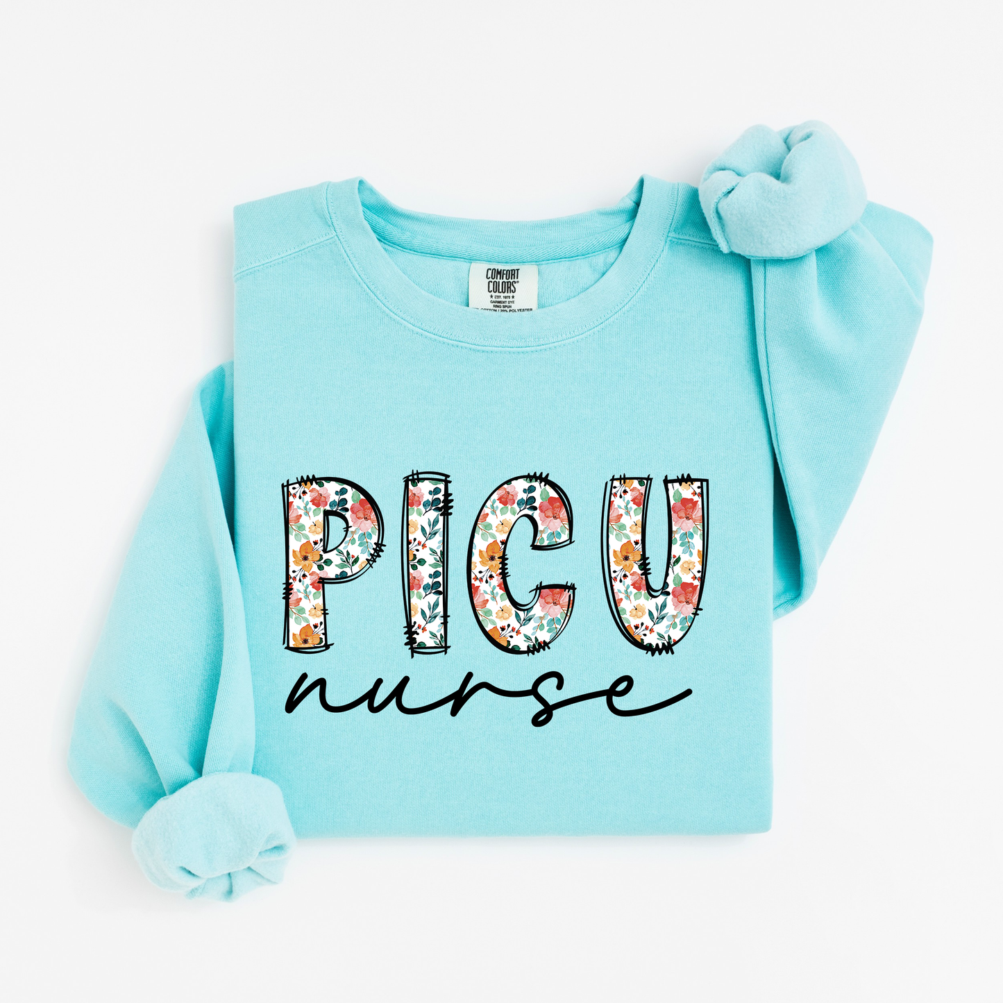 Floral PICU Nurse Sweatshirt – Soft & Stylish Crewneck for Pediatric ICU Nurses