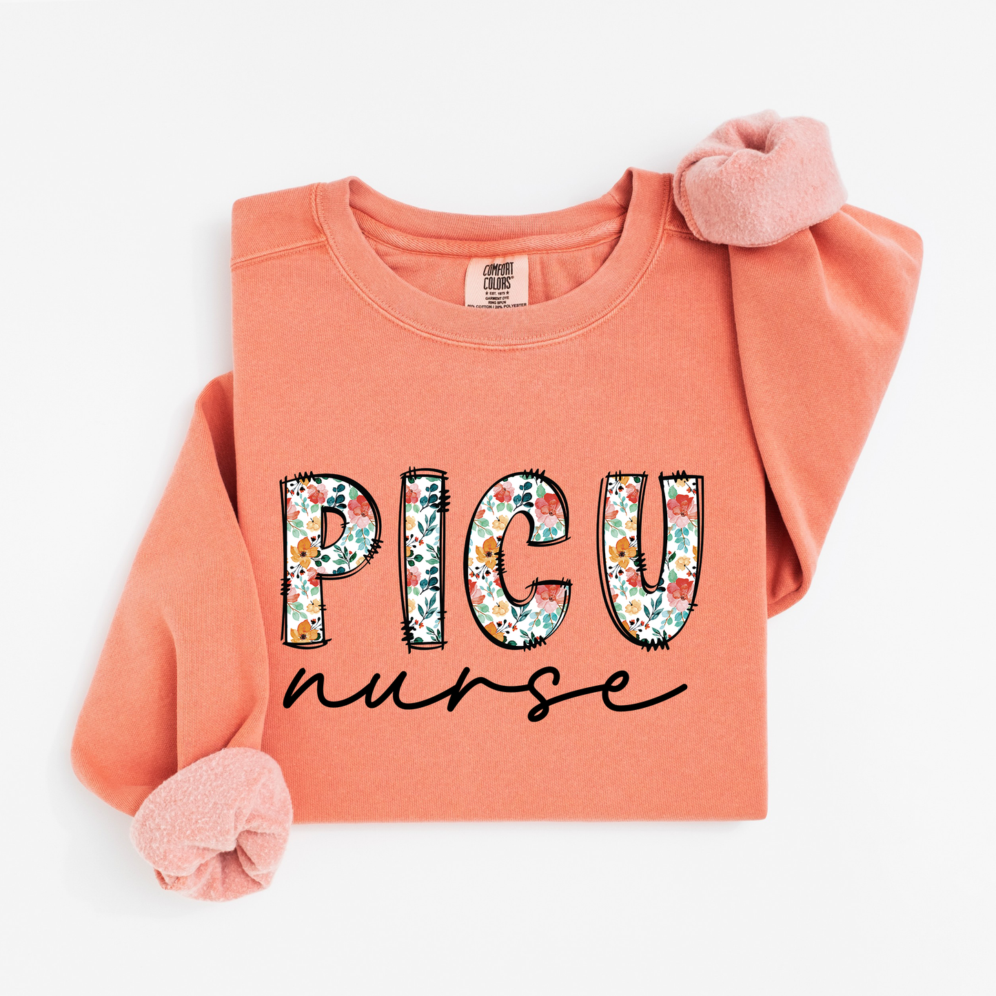 Floral PICU Nurse Sweatshirt – Soft & Stylish Crewneck for Pediatric ICU Nurses