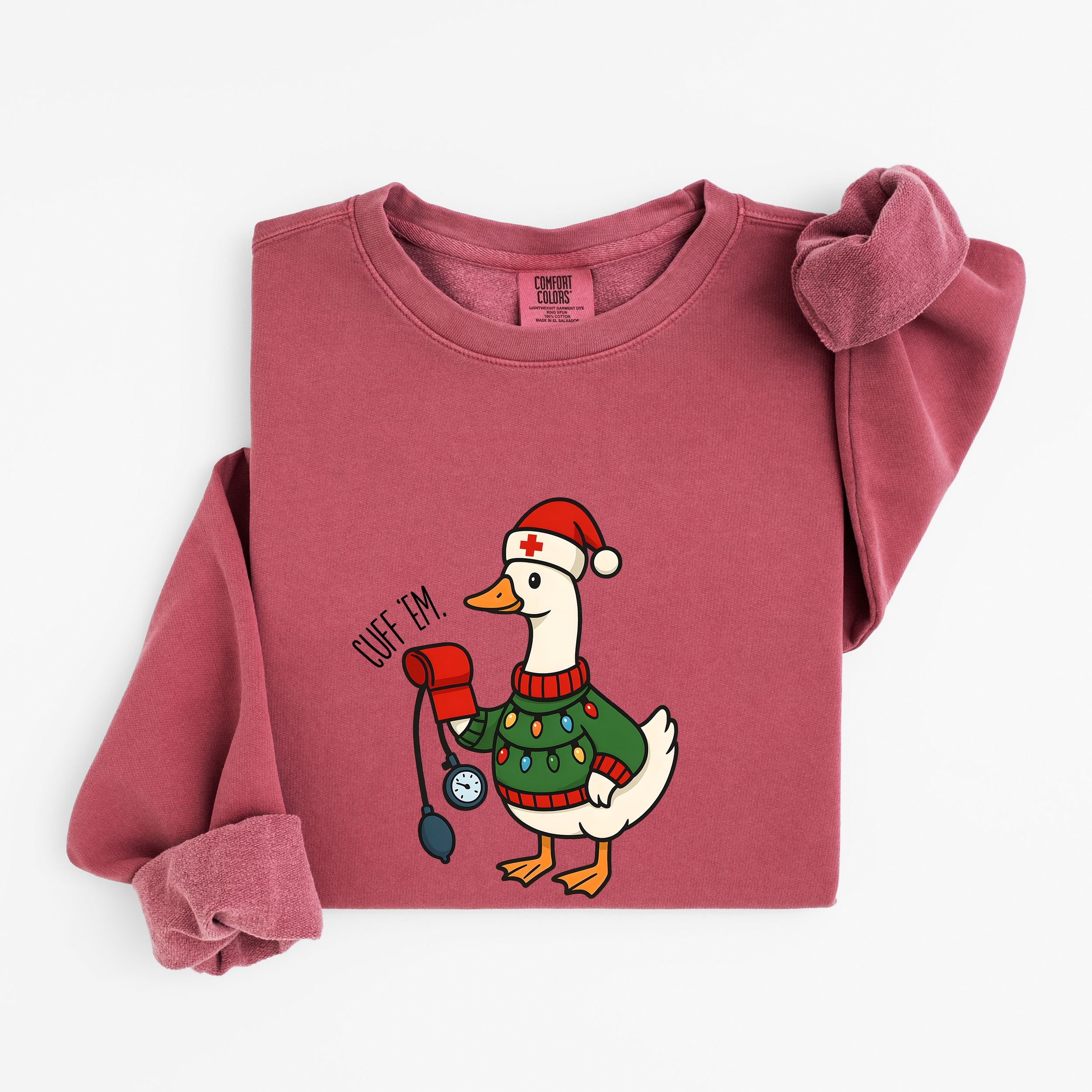 “Cuff 'Em!” Holiday Nurse Goose Sweatshirt