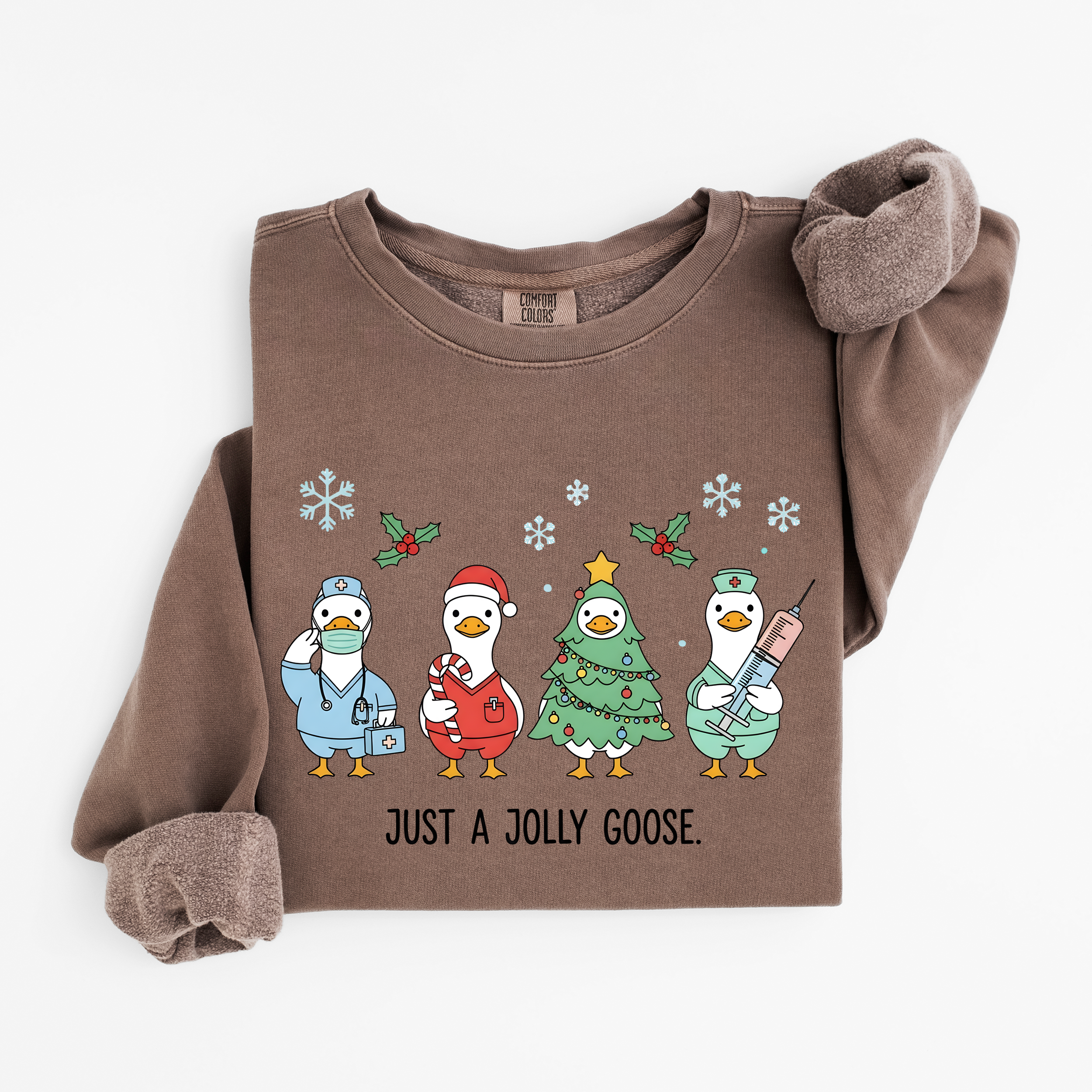 Just a Jolly Goose Sweatshirt