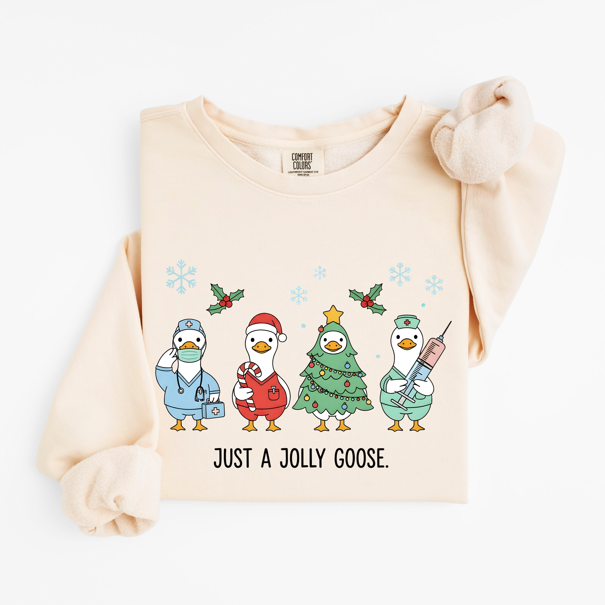 Just a Jolly Goose Sweatshirt