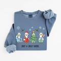 Just a Jolly Goose Sweatshirt