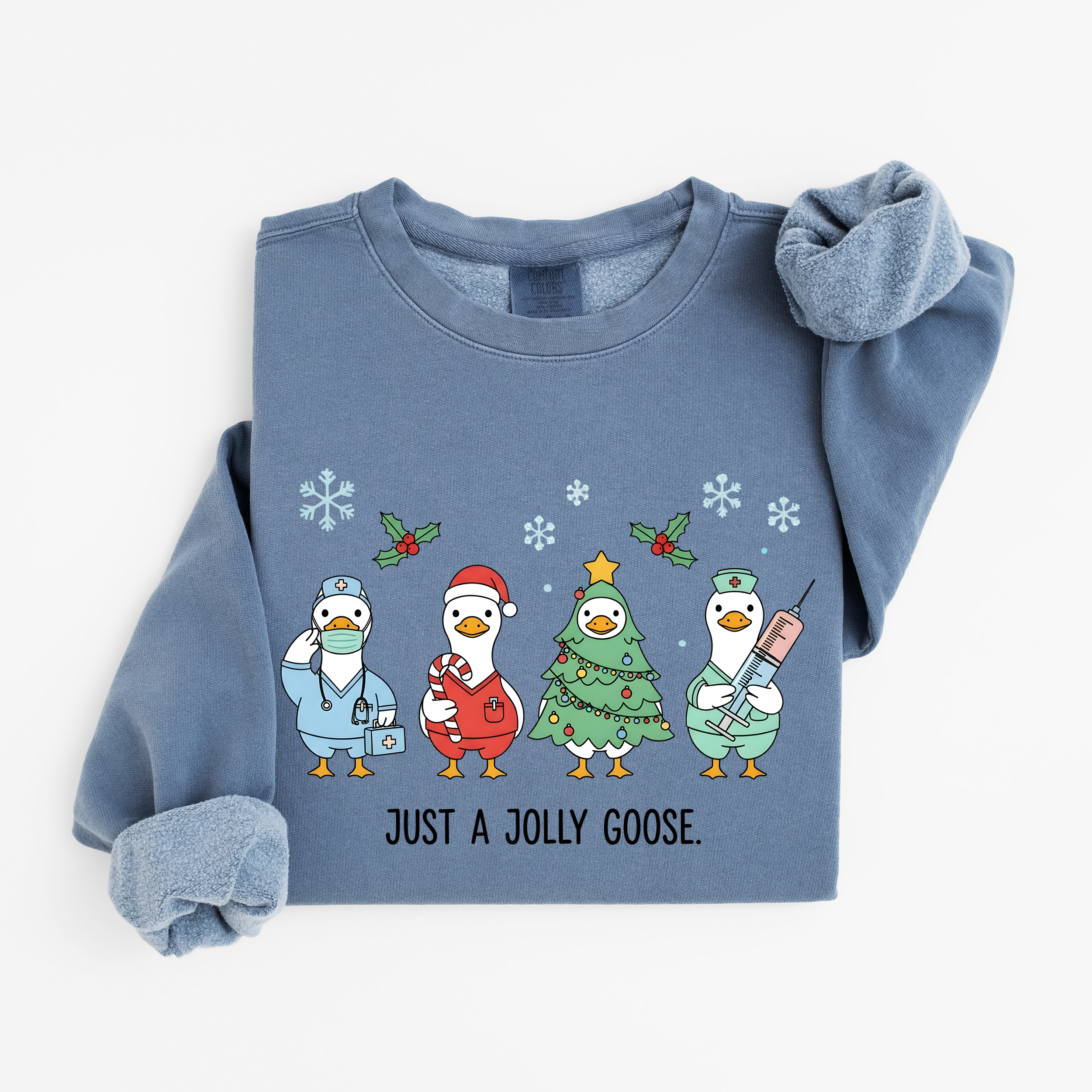 Just a Jolly Goose Sweatshirt