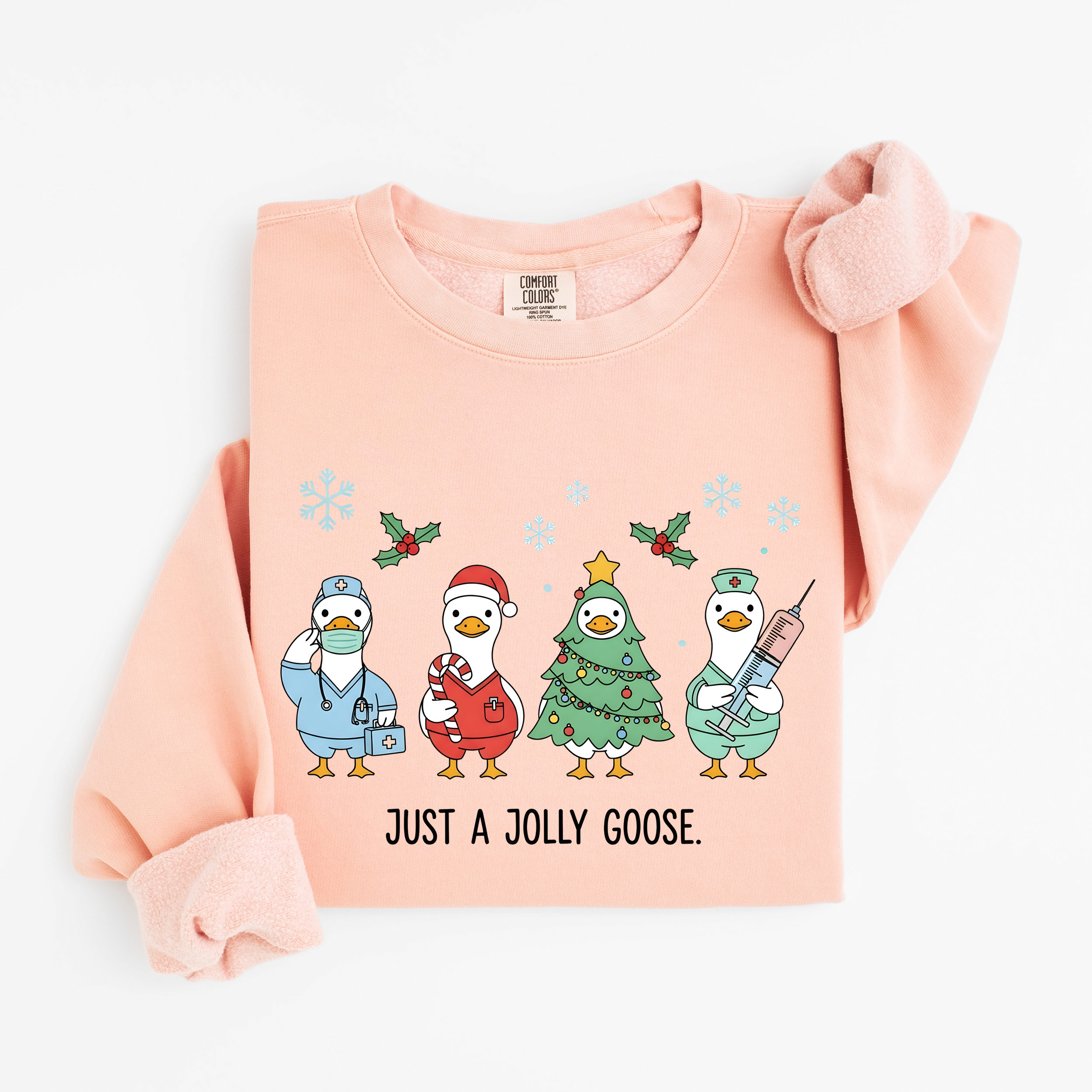 Just a Jolly Goose Sweatshirt
