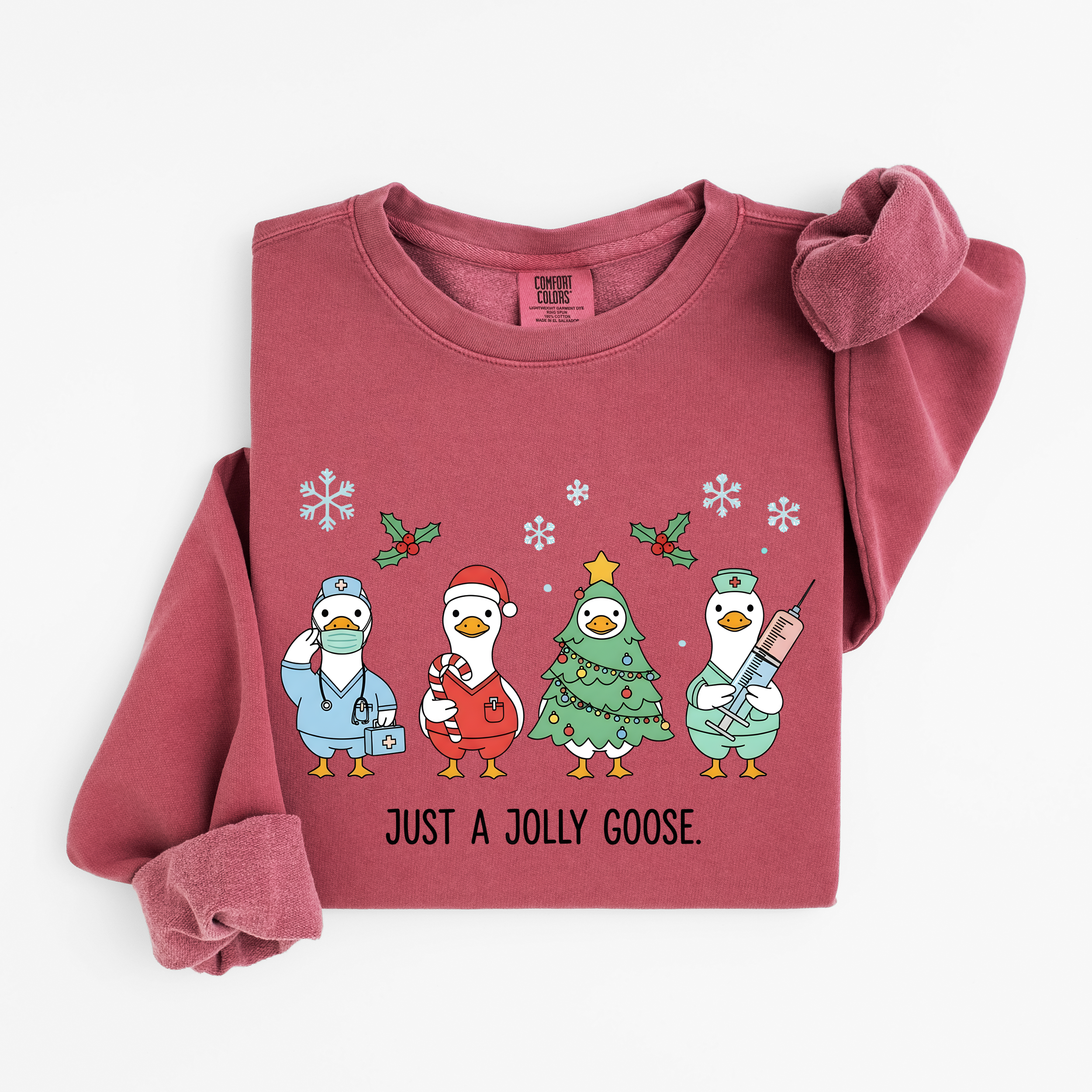 Just a Jolly Goose Sweatshirt